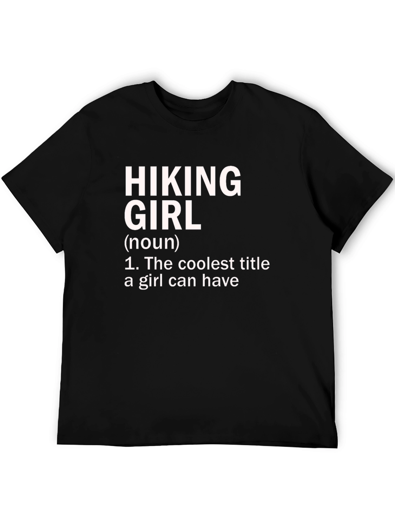 Hiking Girl T-Shirt - The Coolest Title