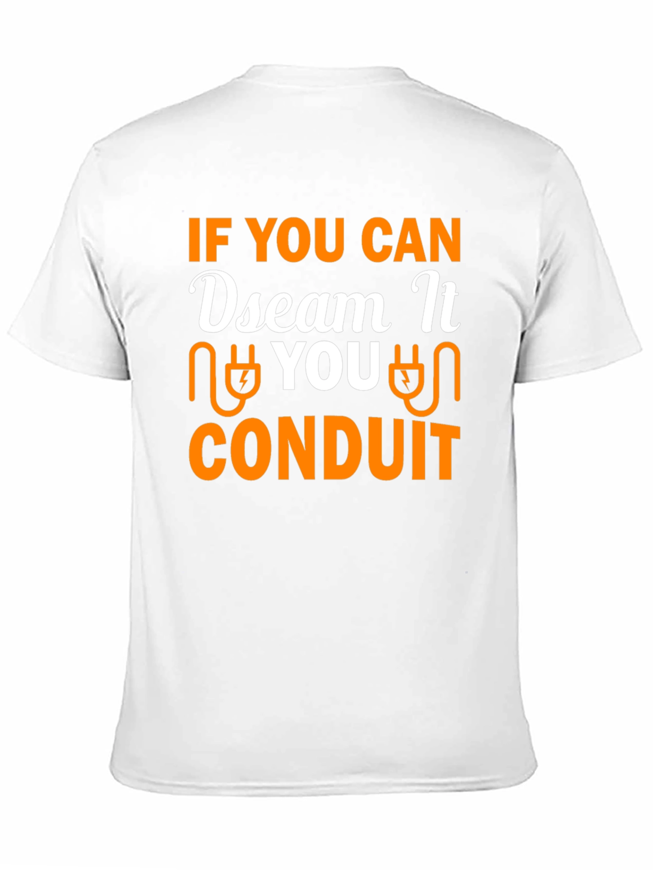 Dream Conduit Electrician T-Shirt