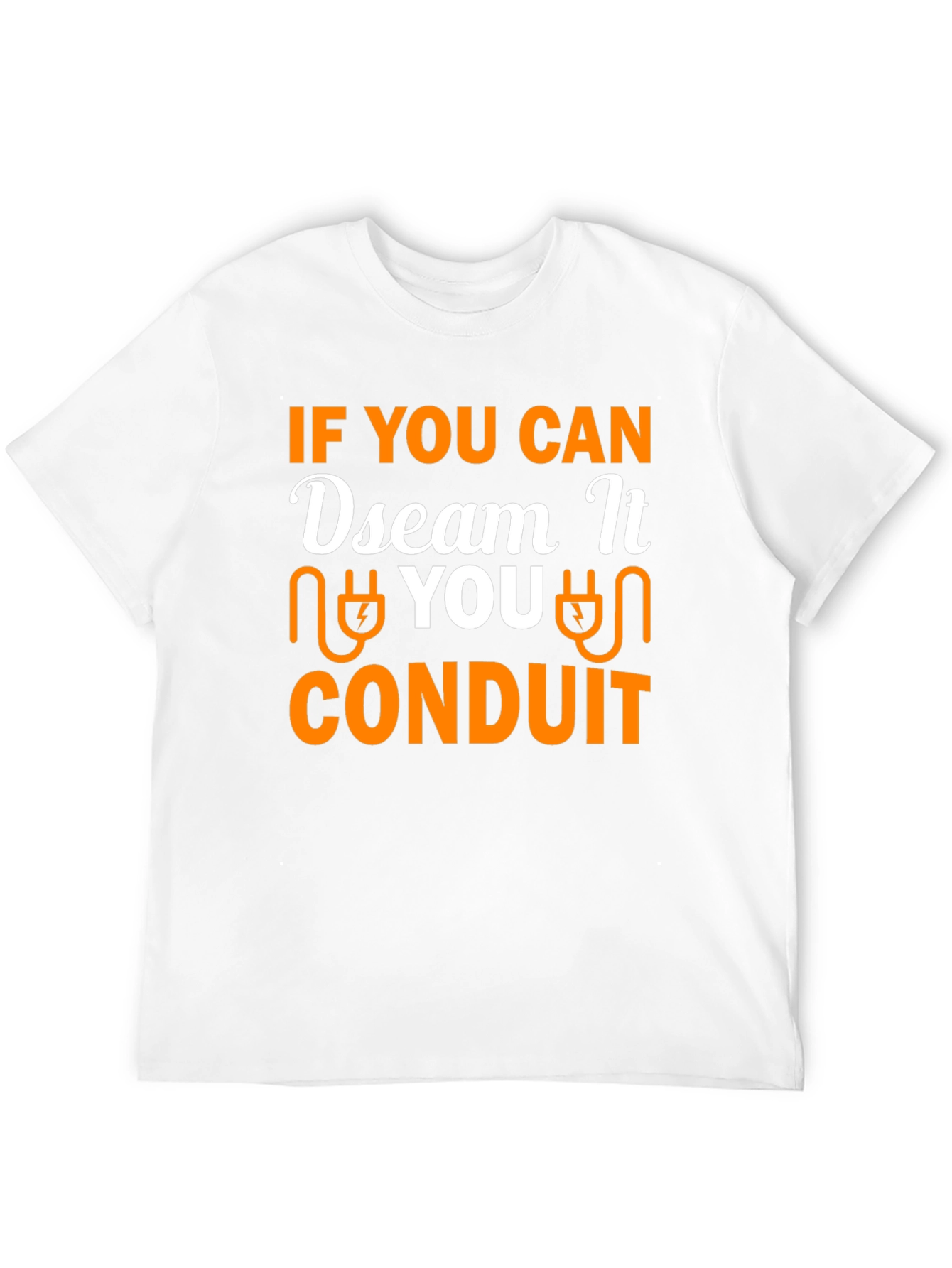 Dream Conduit Electrician T-Shirt
