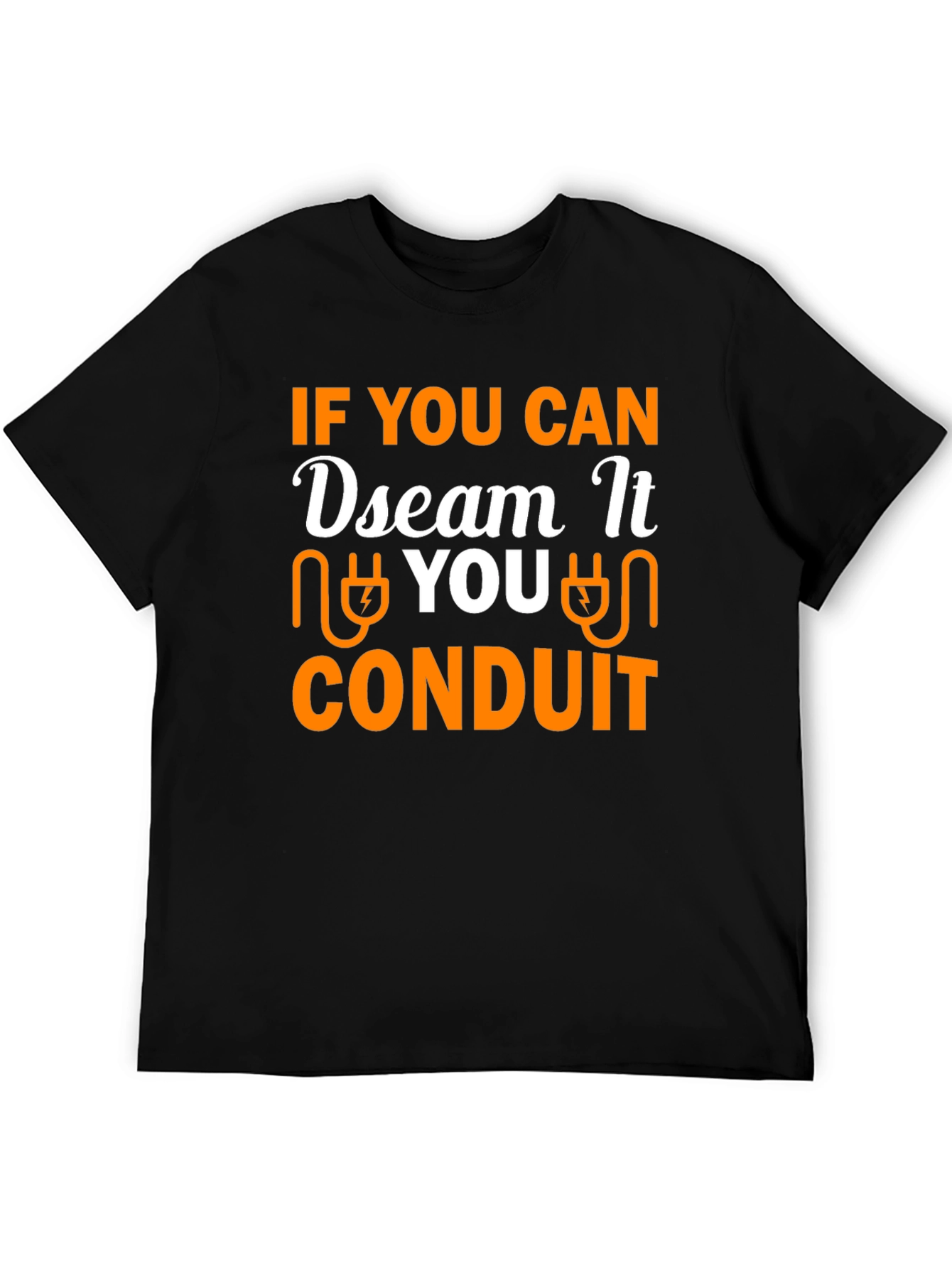 Dream Conduit Electrician T-Shirt