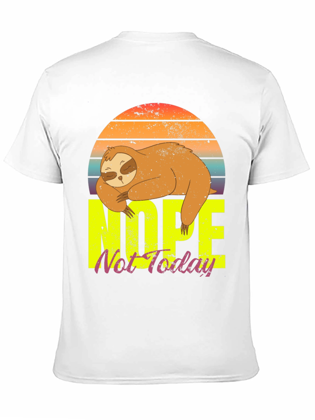 Nope Not Today Sloth Graphic Tee