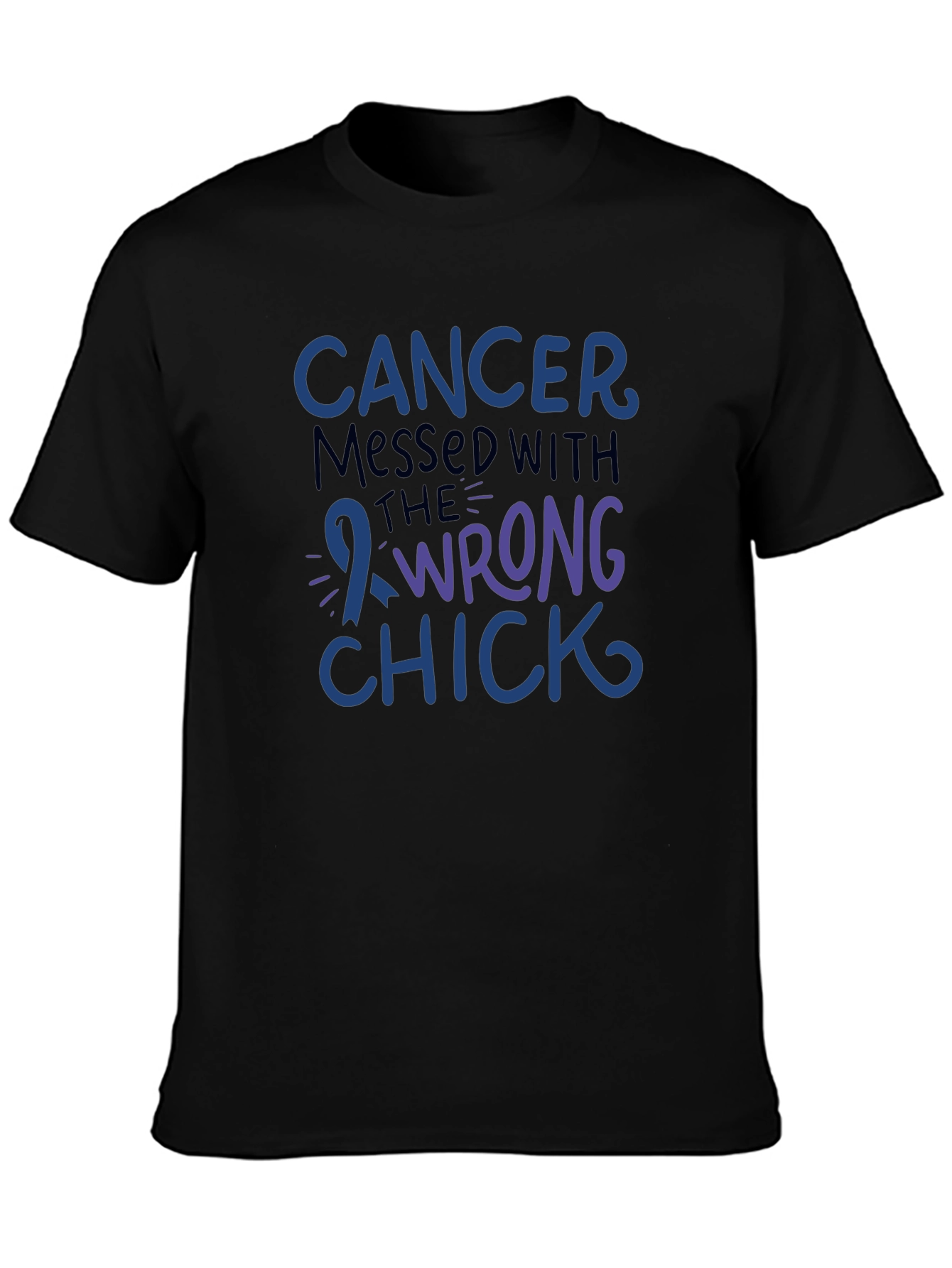 Cancer Messed With The Wrong Chick T-Shirt