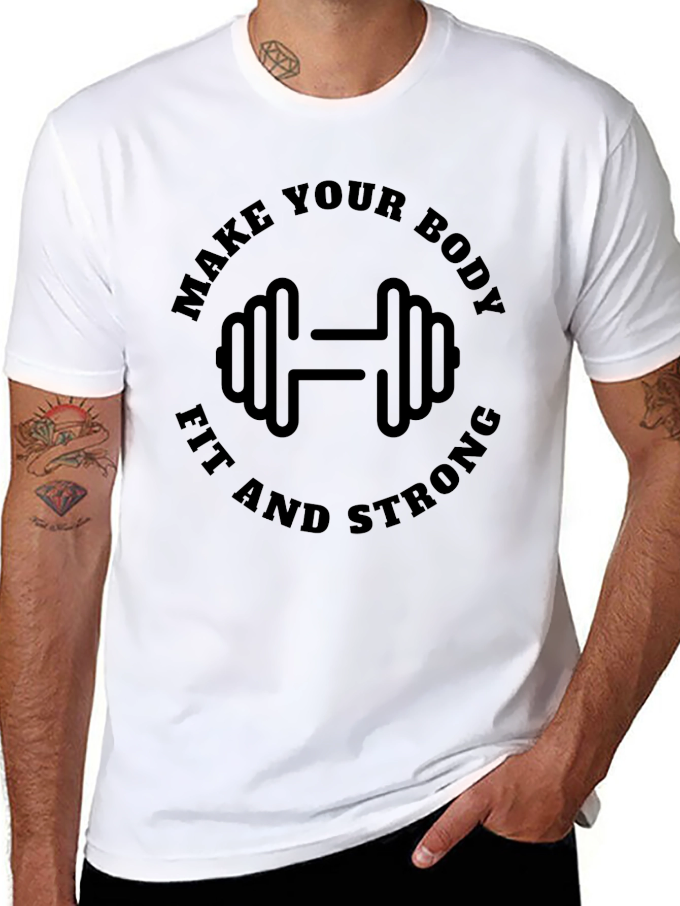 Make Your Body Fit and Strong T-Shirt