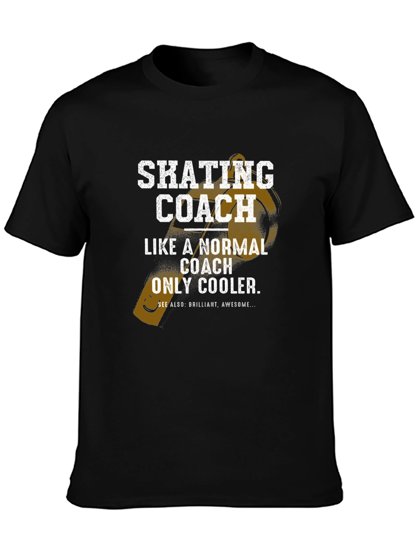 Skating Coach T-Shirt - Cooler Than Normal!