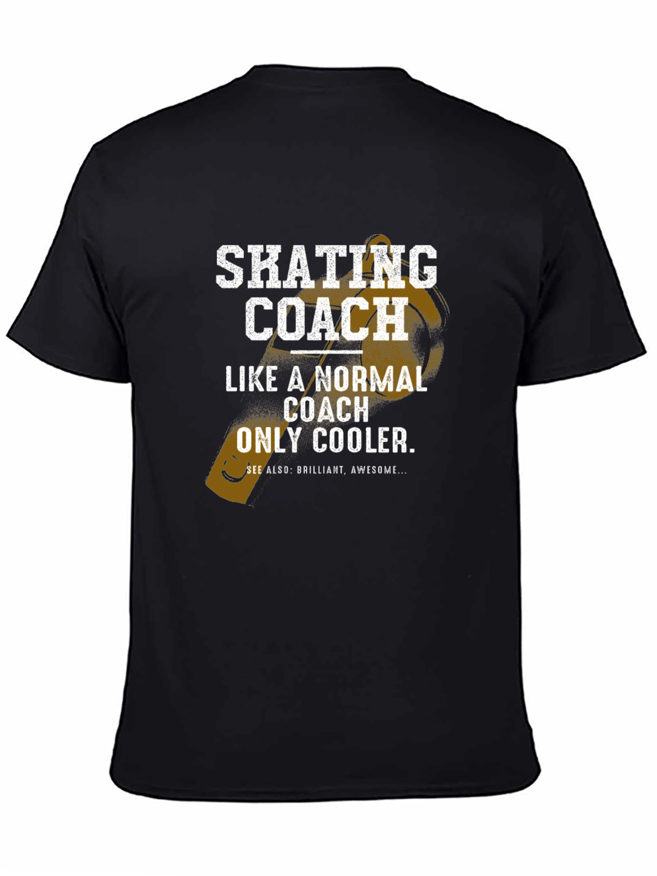 Skating Coach T-Shirt - Cooler Than Normal!