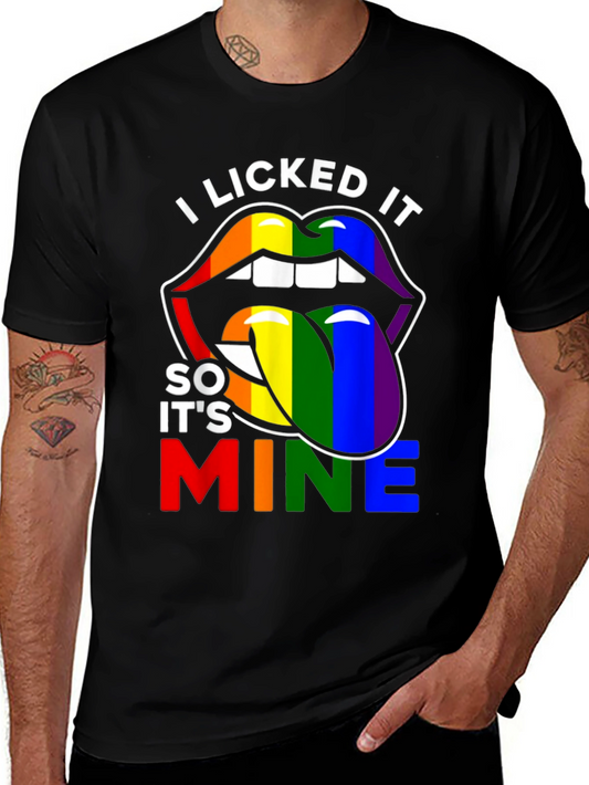 I Licked It So Its Mine Pride LGBTQ+ T-Shirt