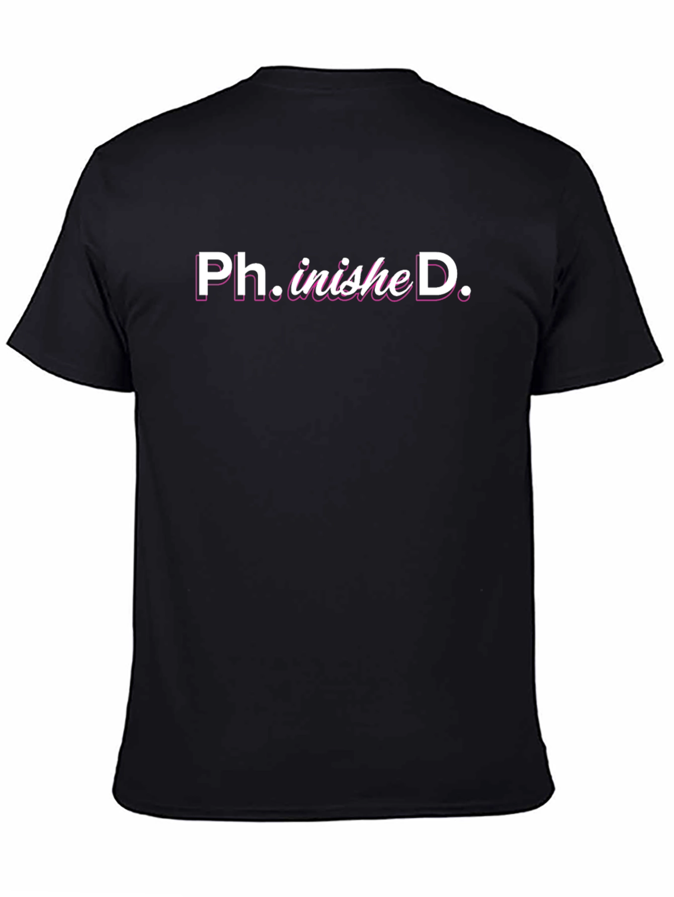 PhinisheD T-Shirt - Graduation Gift for PhD Graduate