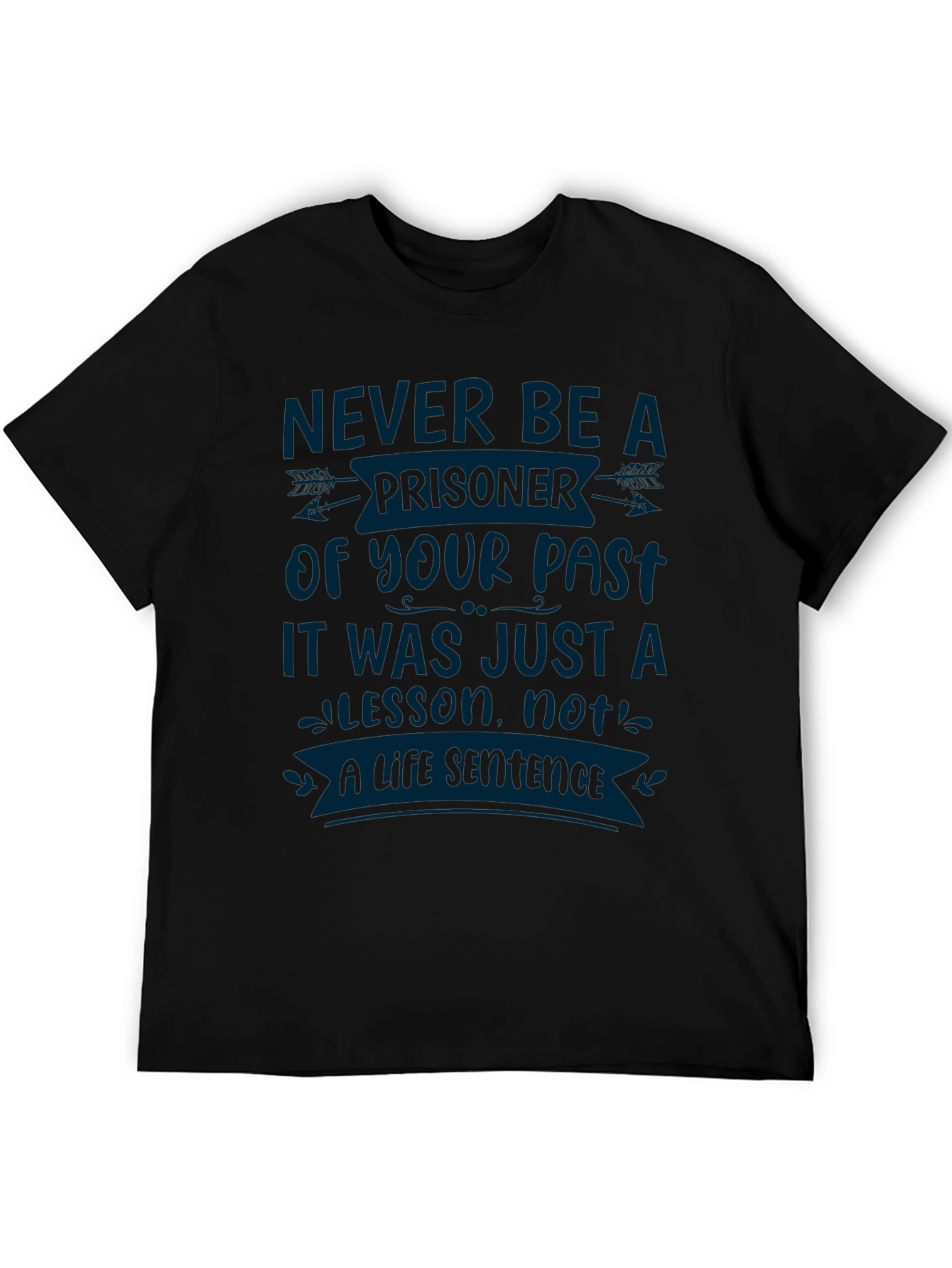 Never Be A Prisoner Graphic T-Shirt