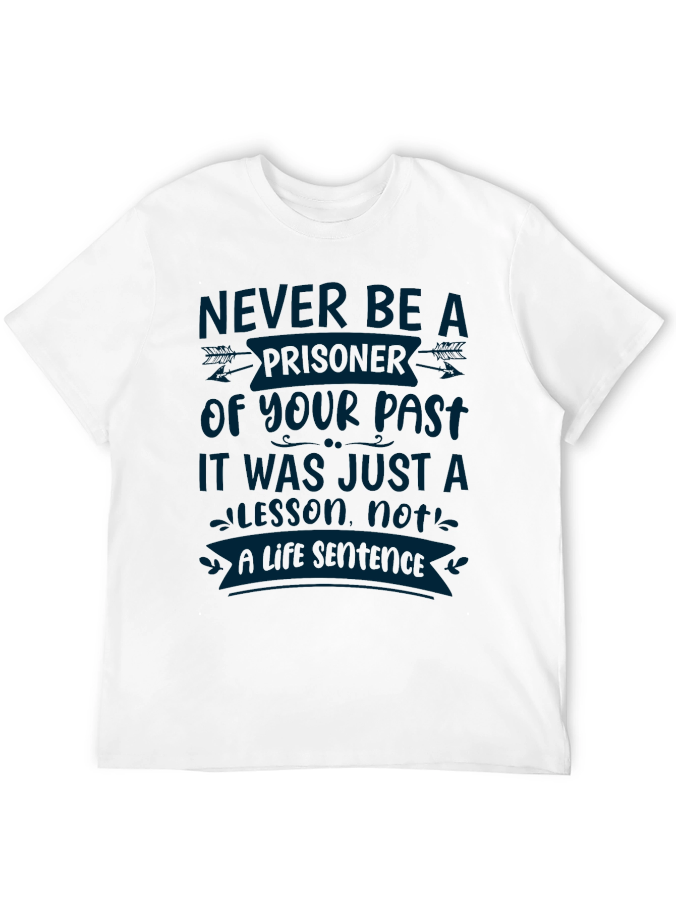 Never Be A Prisoner Graphic T-Shirt