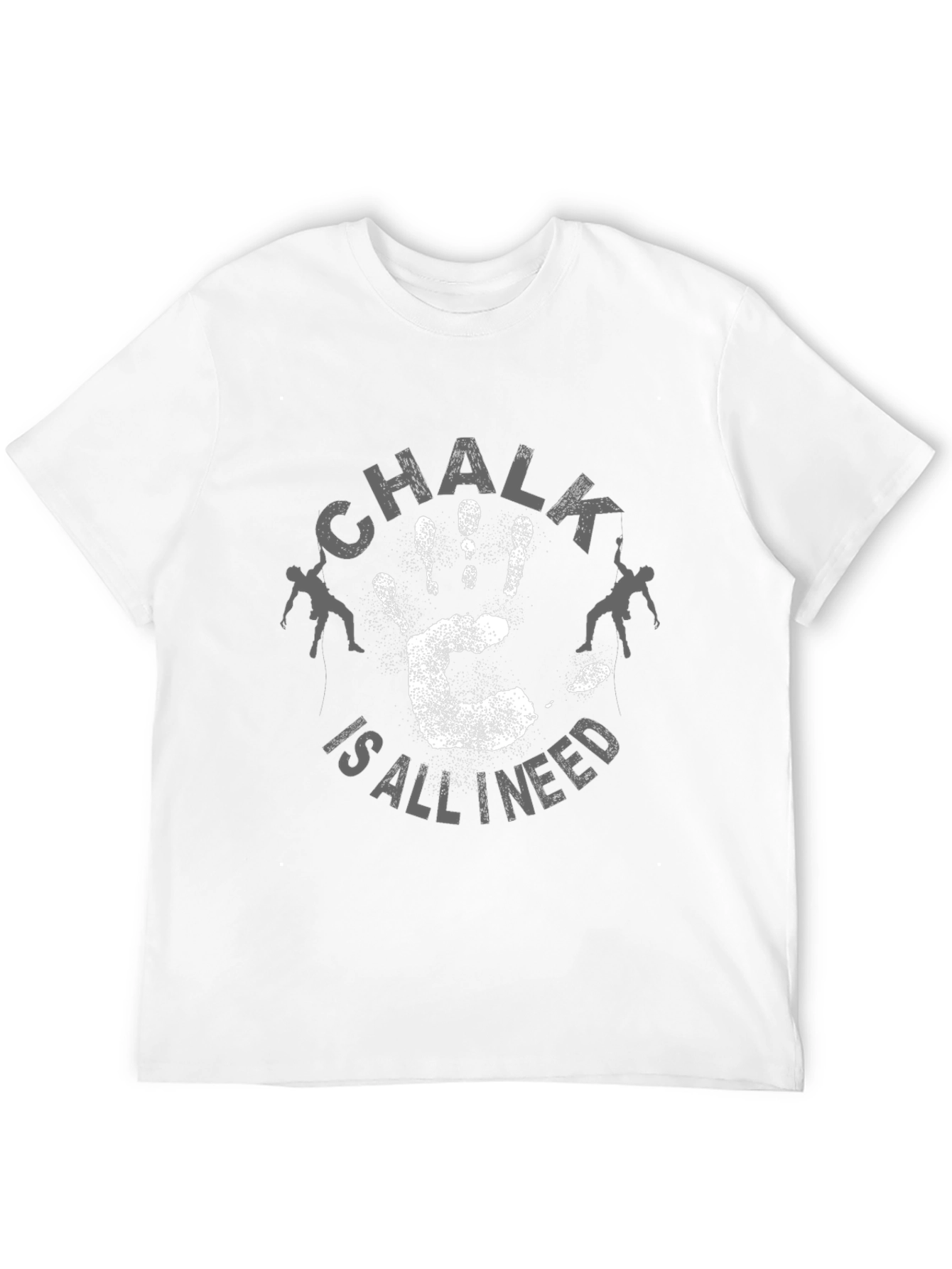 Chalk is All I Need Rock Climbing T-Shirt