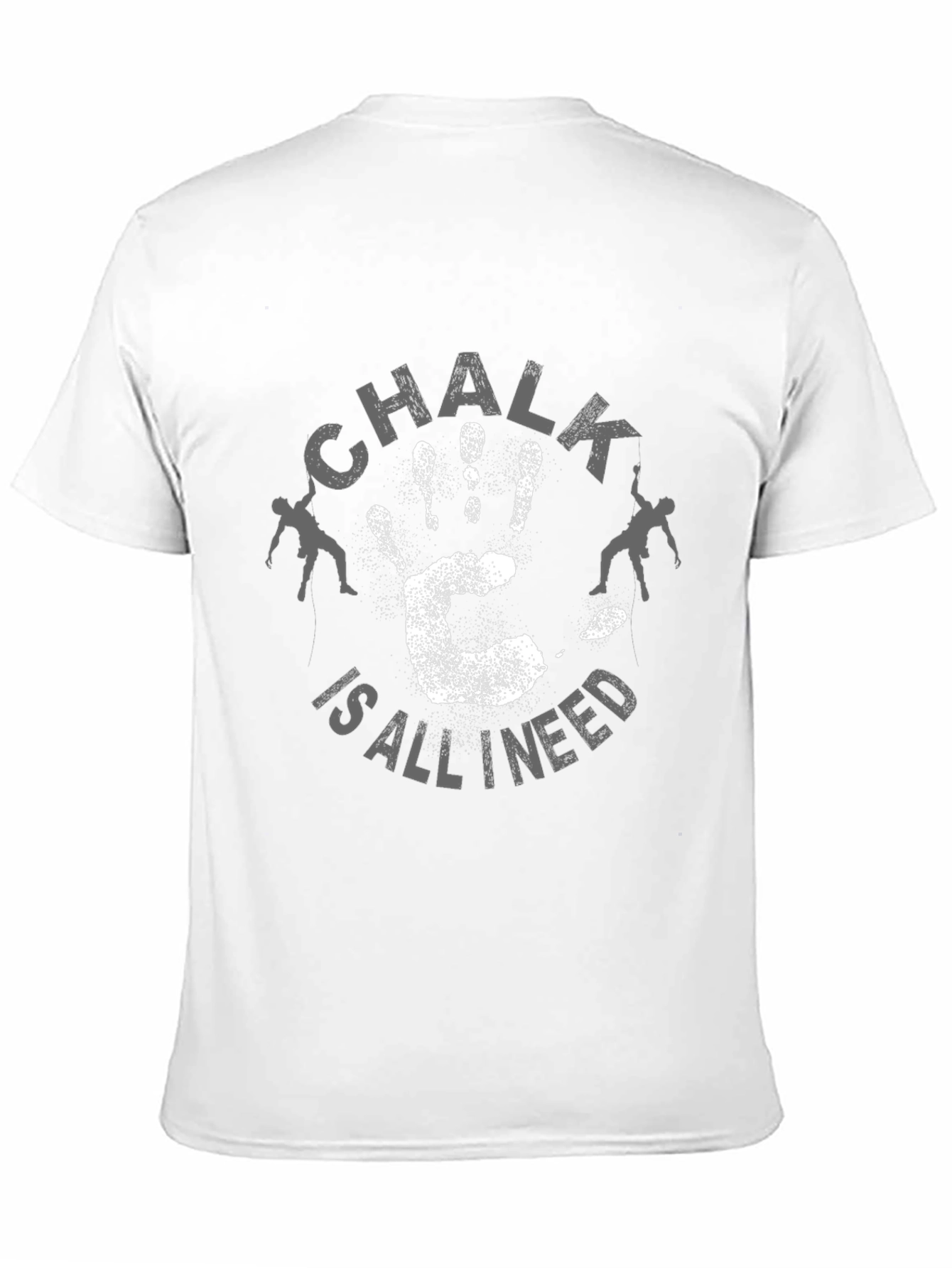 Chalk is All I Need Rock Climbing T-Shirt