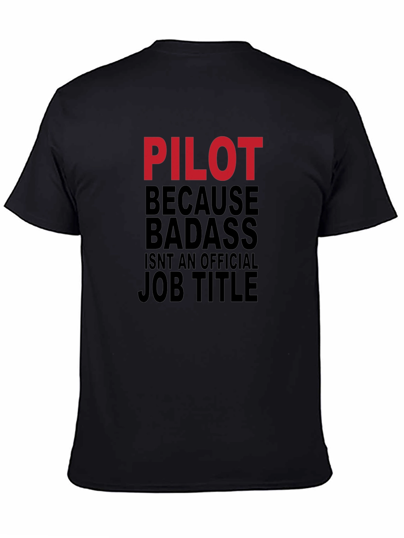 Pilot Badass Job Title Graphic T-Shirt