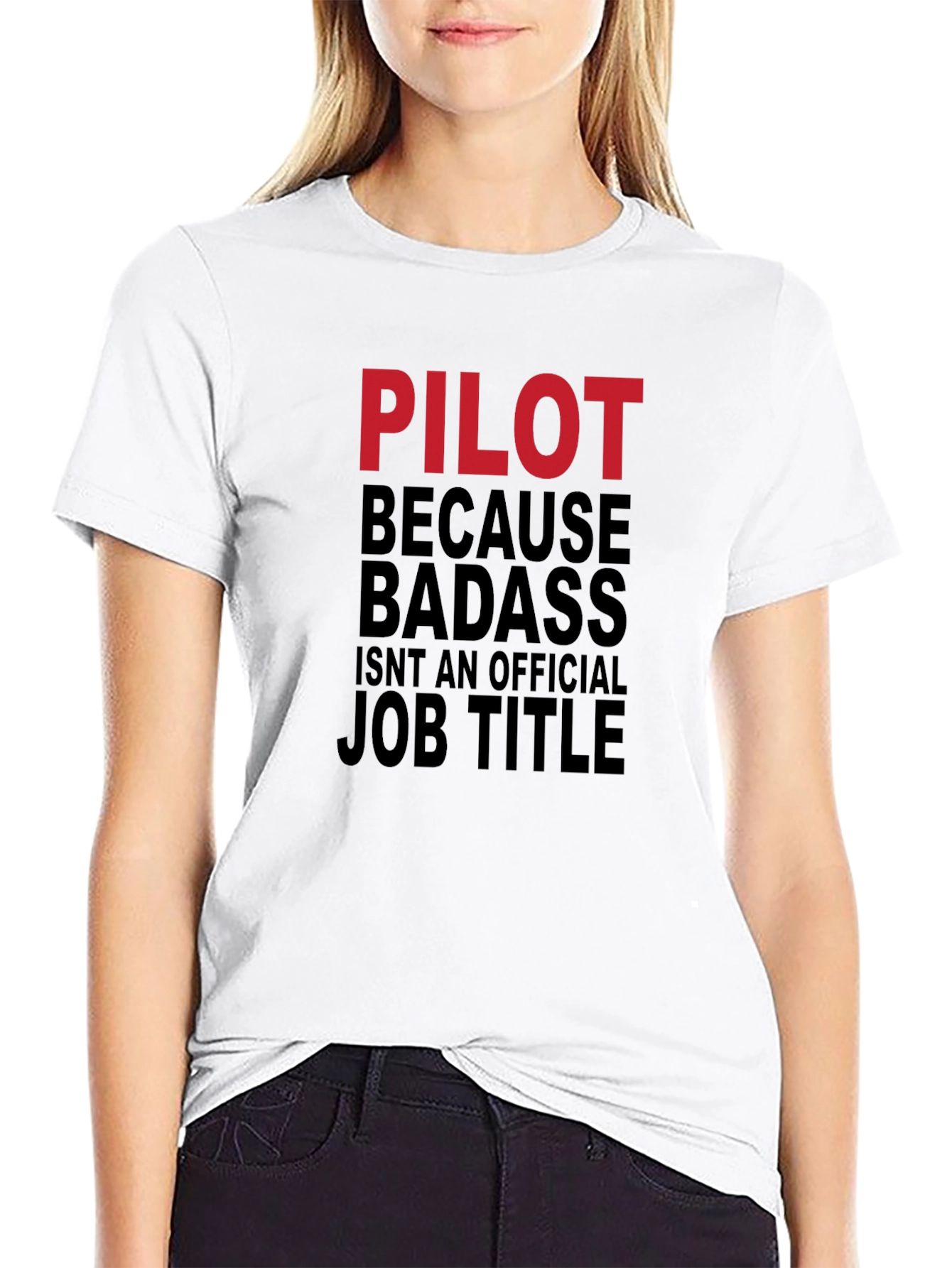 Pilot Badass Job Title Graphic T-Shirt