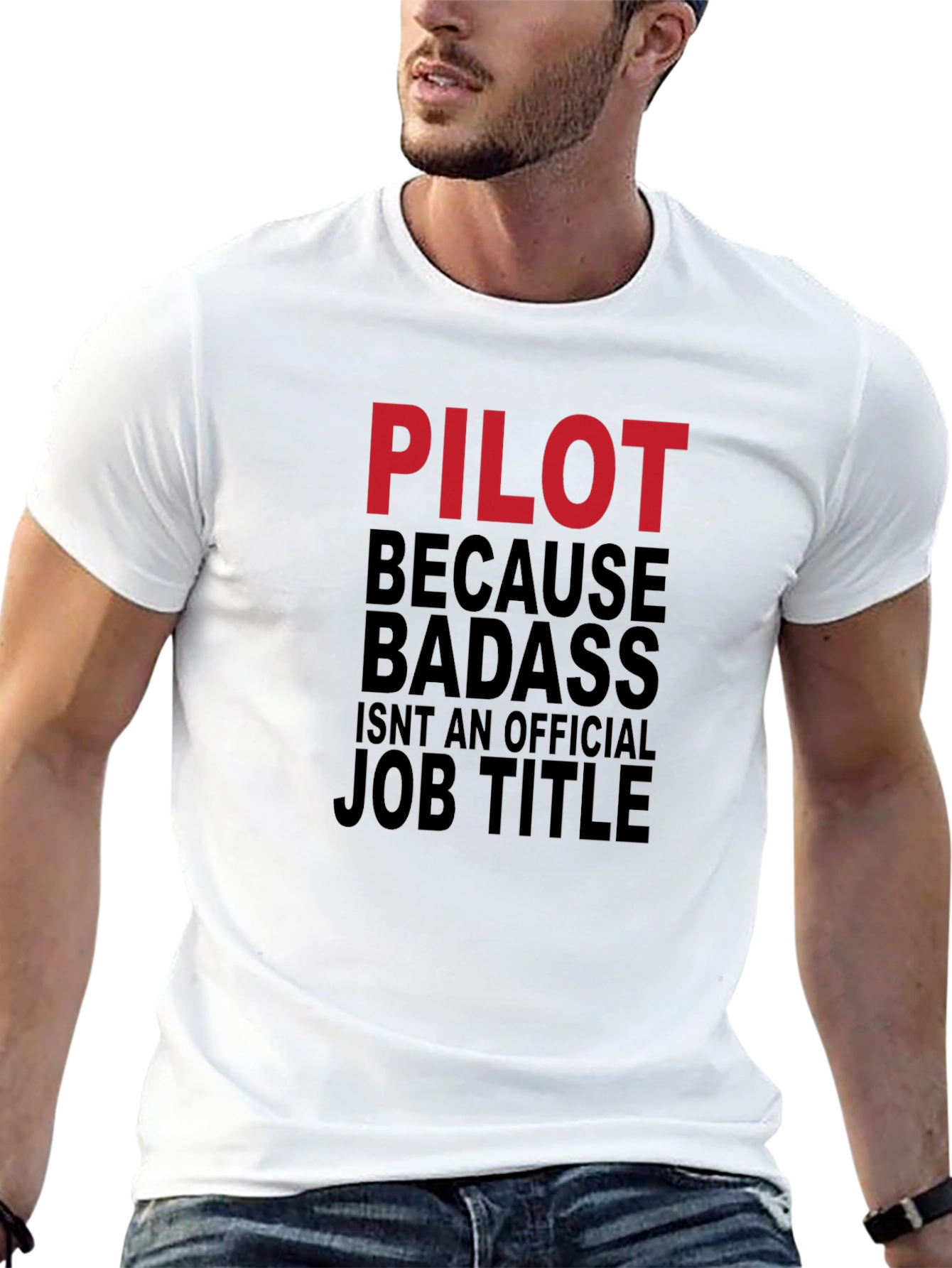 Pilot Badass Job Title Graphic T-Shirt