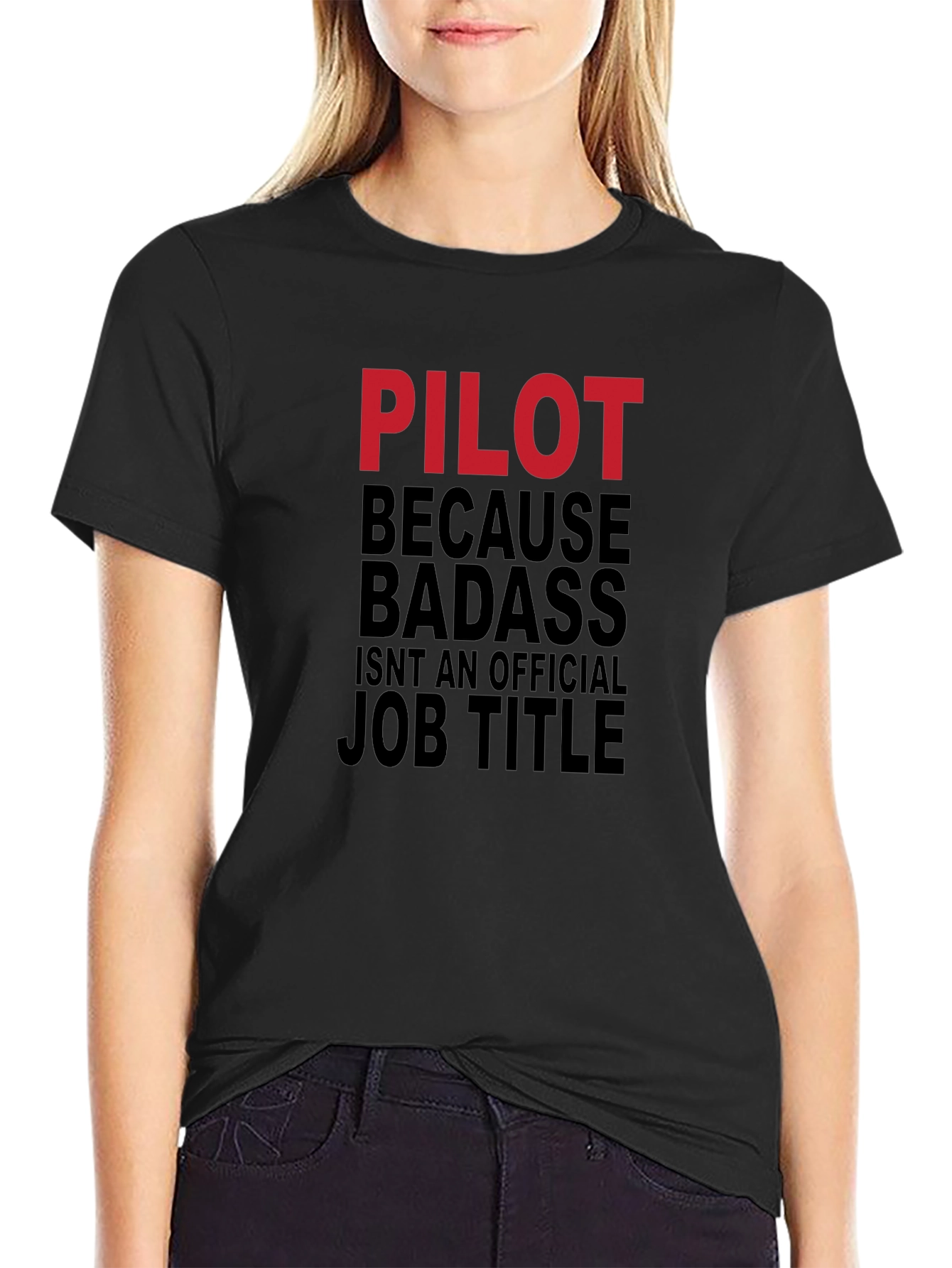 Pilot Badass Job Title Graphic T-Shirt
