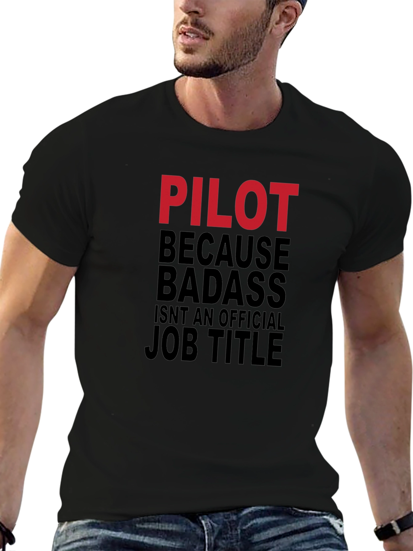Pilot Badass Job Title Graphic T-Shirt