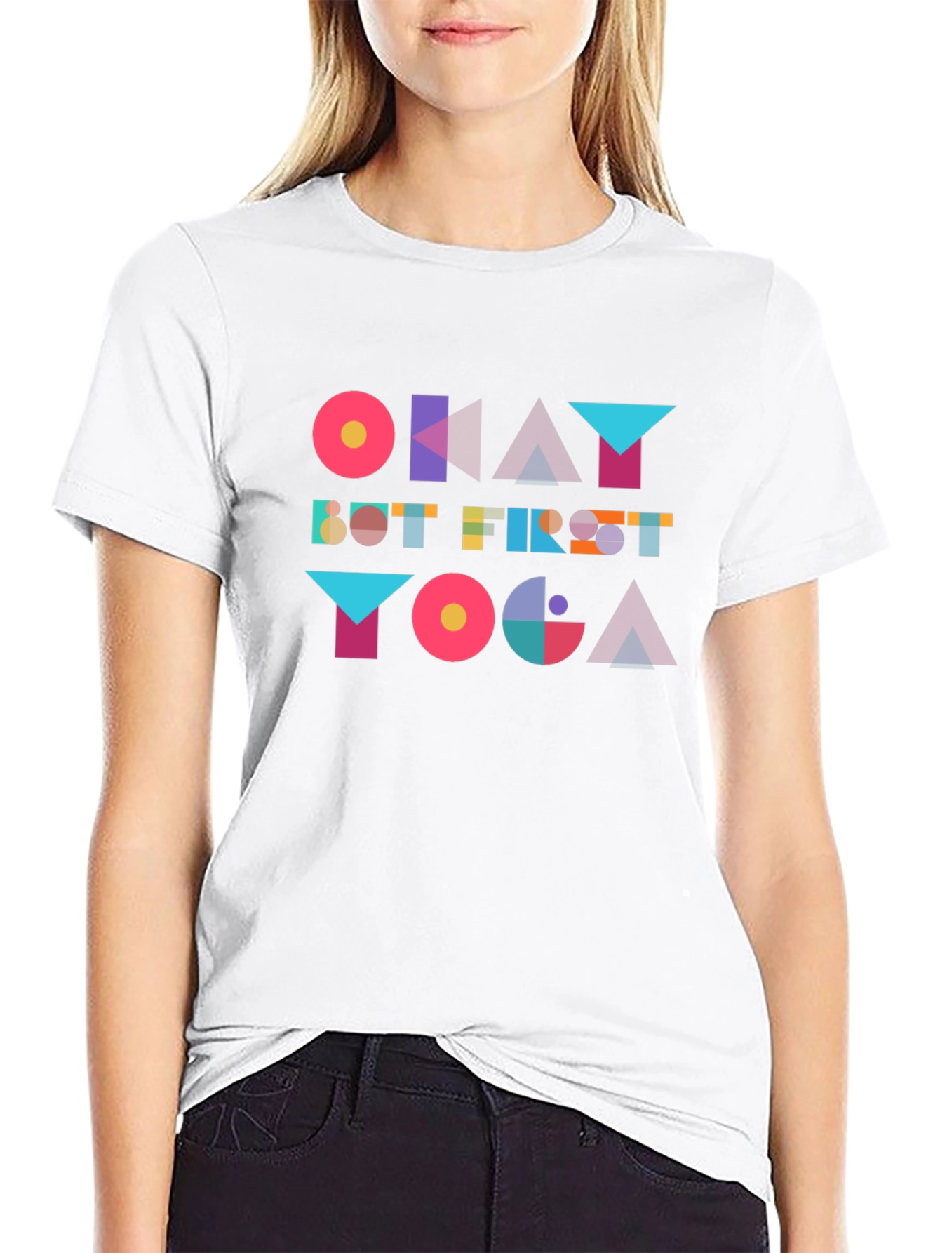 Okay But First Yoga T-Shirt - Geometric Design