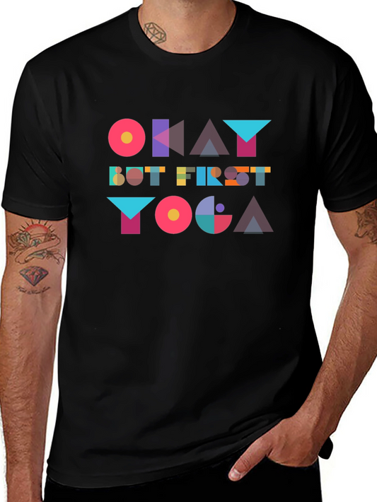 Okay But First Yoga T-Shirt - Geometric Design
