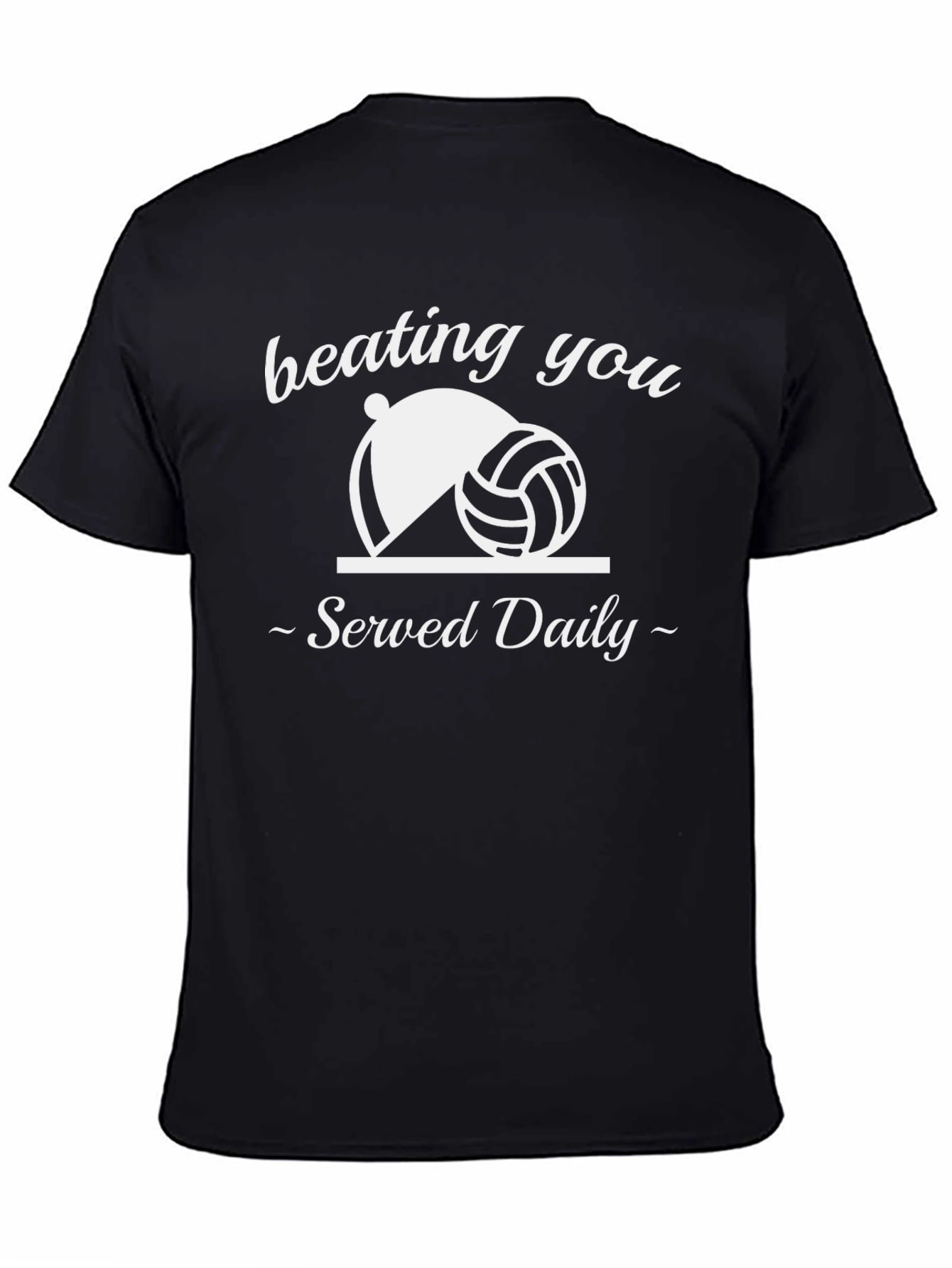 Volleyball Beating You Served Daily Graphic T-Shirt