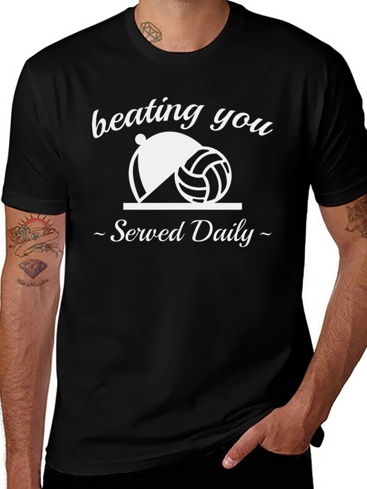 Volleyball Beating You Served Daily Graphic T-Shirt