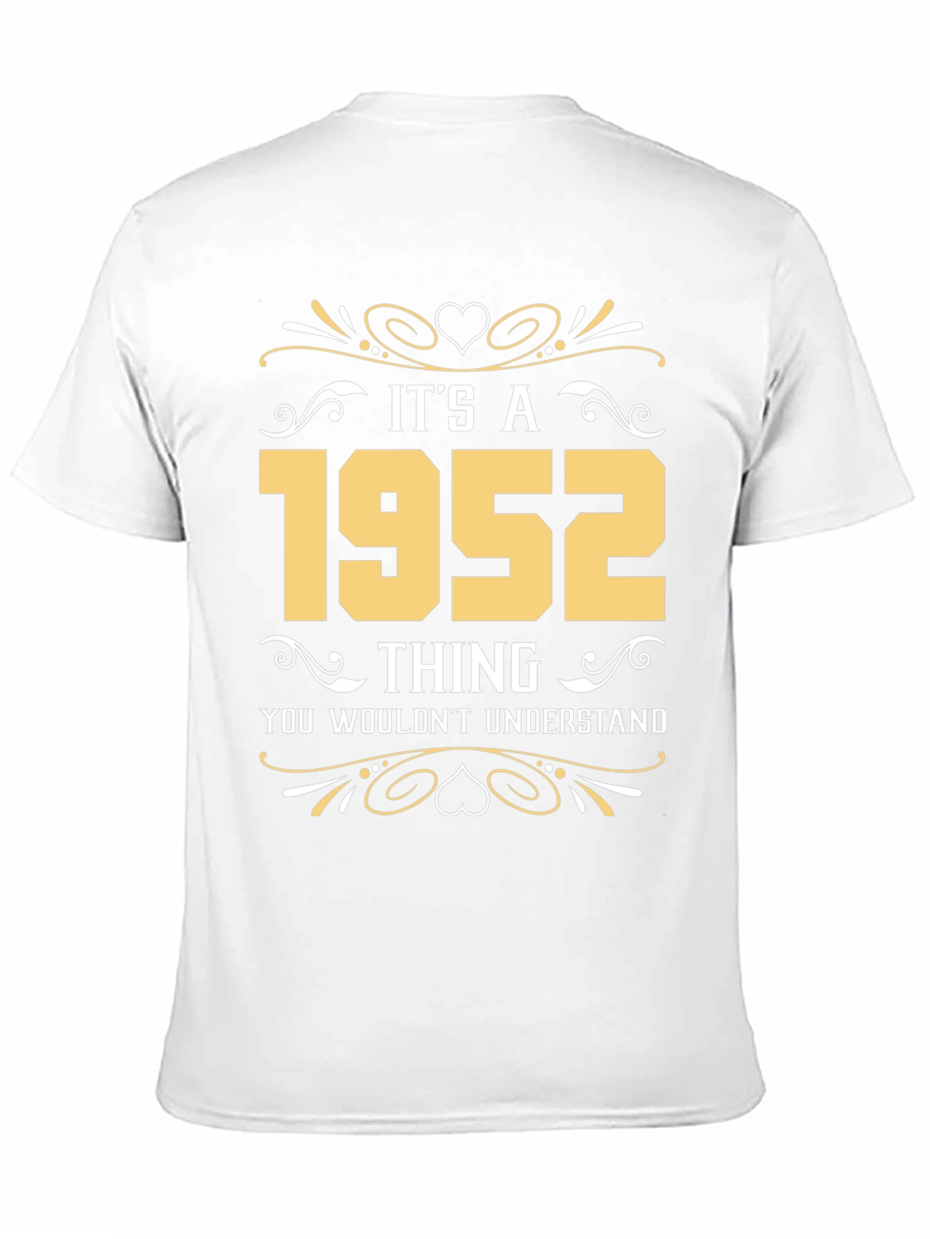 Its a 1952 Thing T-Shirt