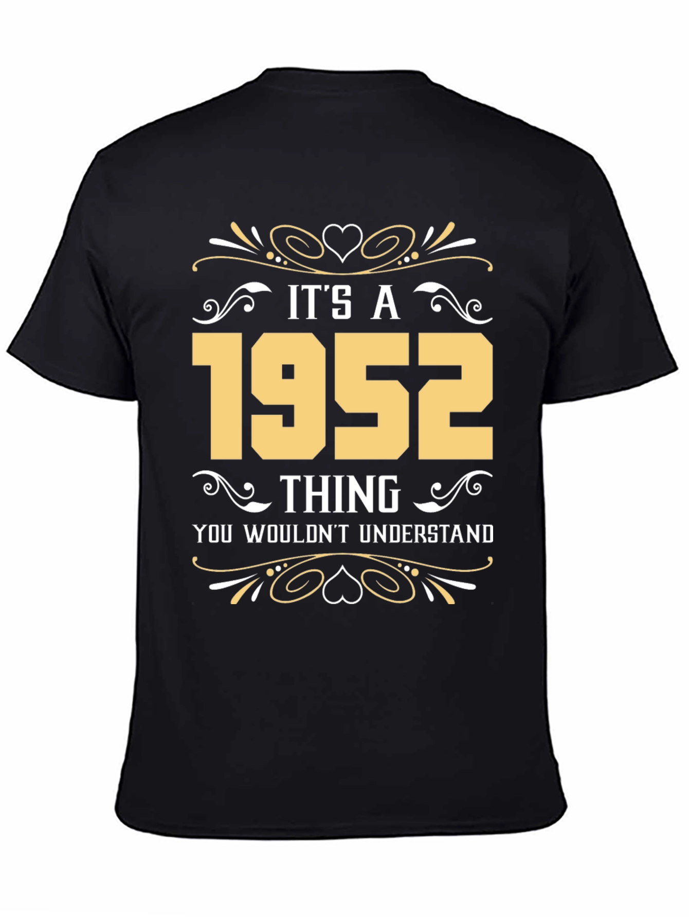 Its a 1952 Thing T-Shirt