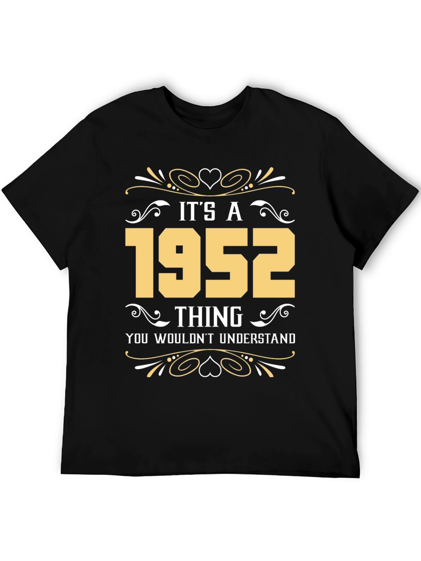 Its a 1952 Thing T-Shirt