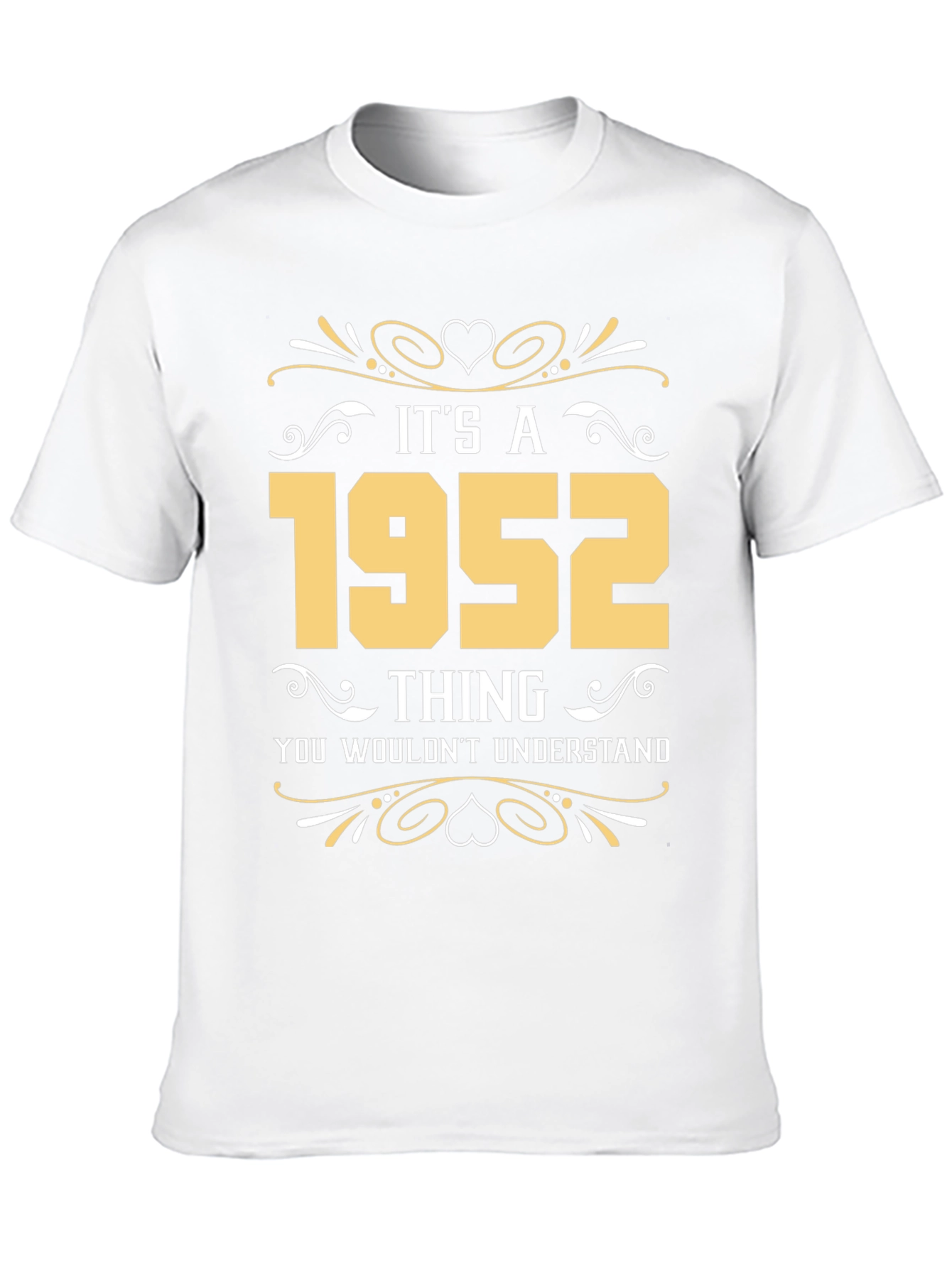 Its a 1952 Thing T-Shirt