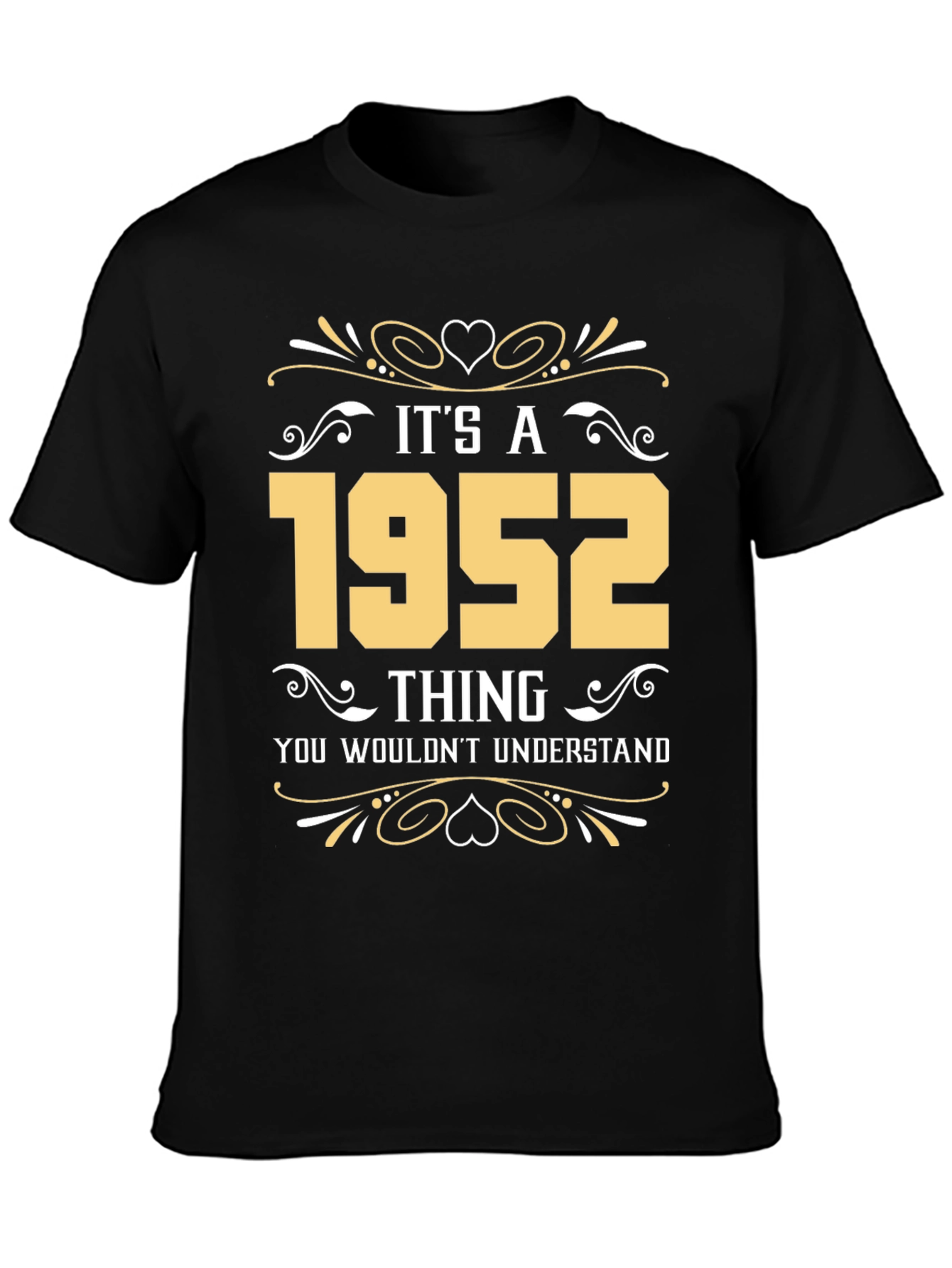Its a 1952 Thing T-Shirt