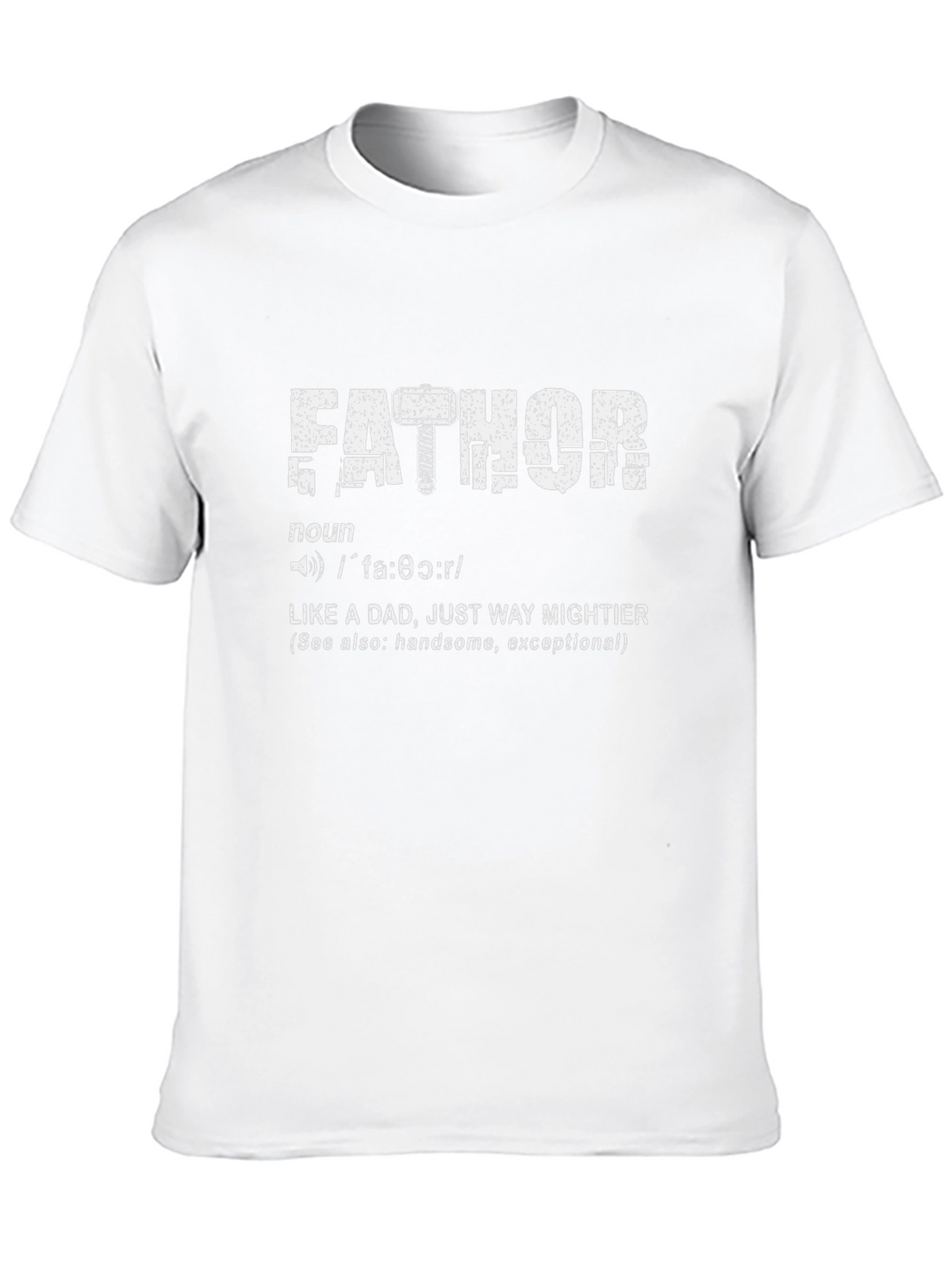 Fathor Definition T-Shirt - Like a Dad Mightier!