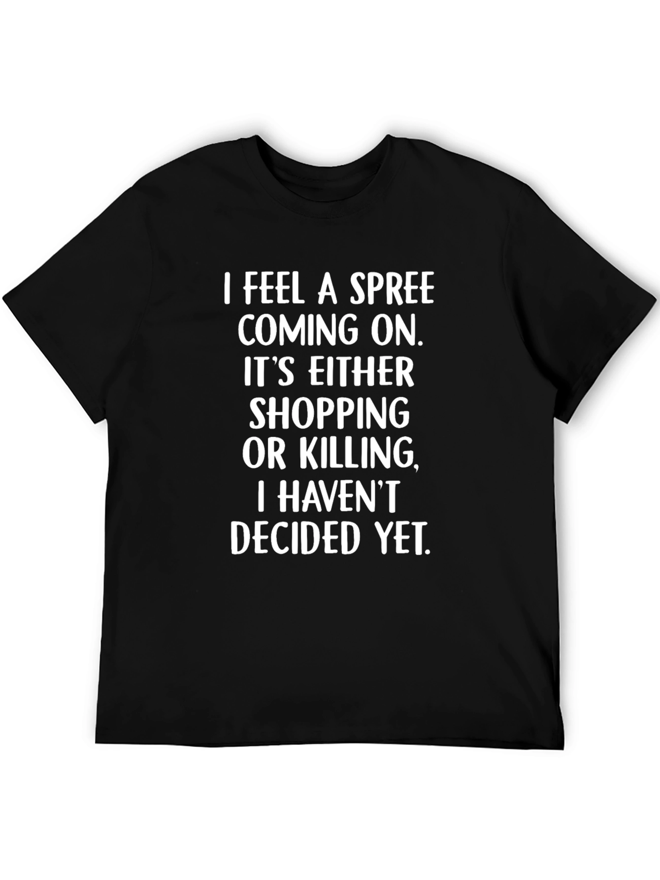 Funny Spree T-Shirt: Shopping or Killing?