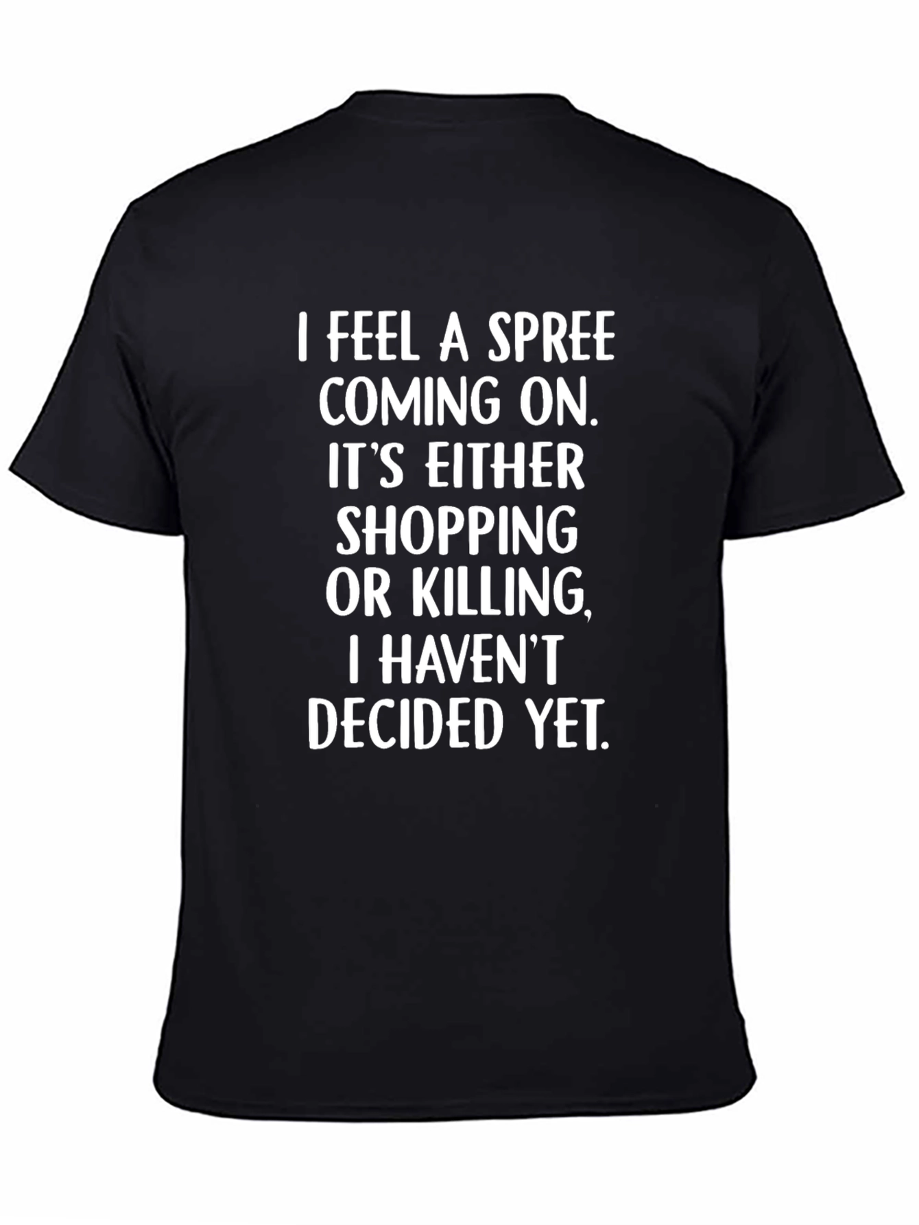 Funny Spree T-Shirt: Shopping or Killing?