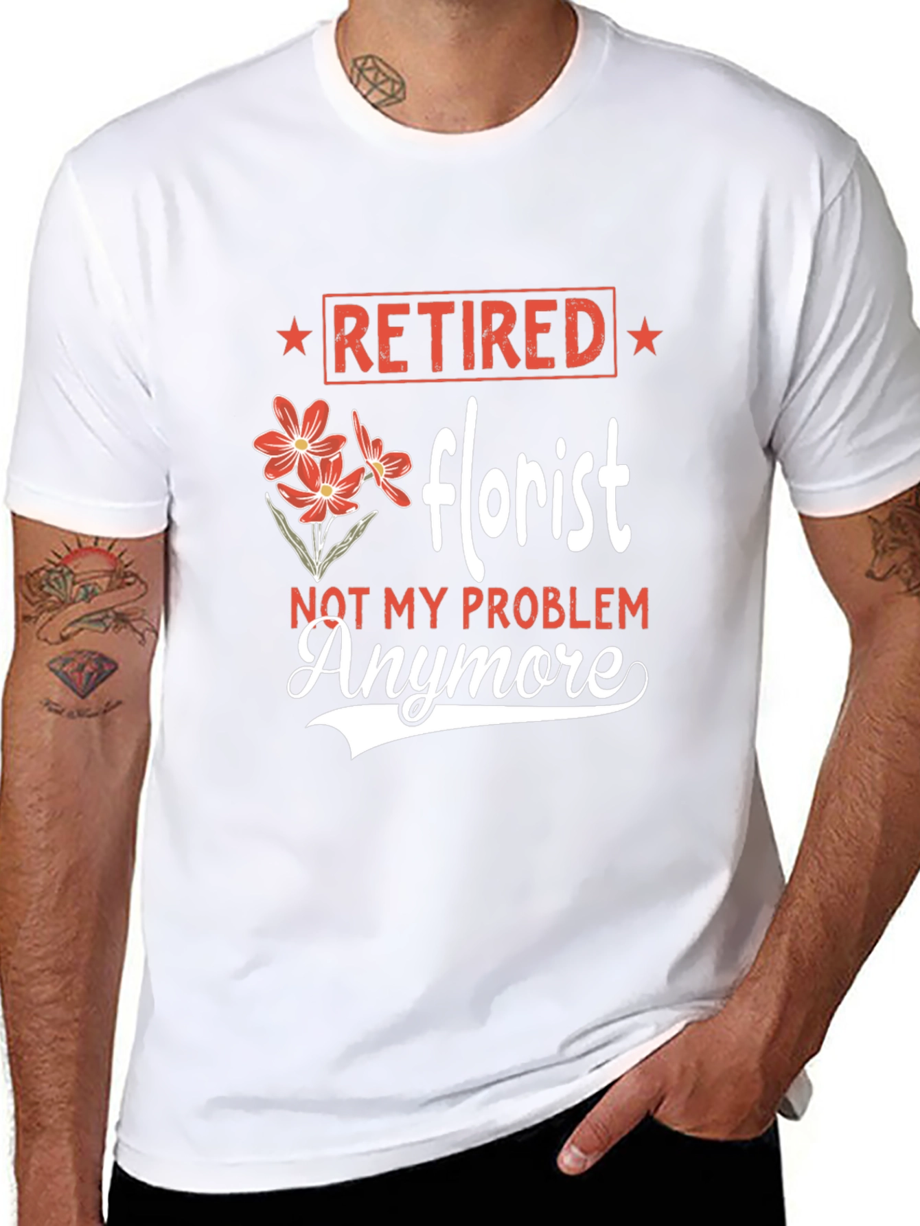 Retired Florist T-Shirt: Not My Problem Anymore