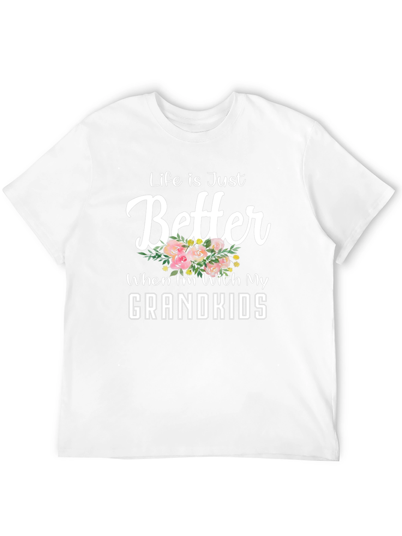 Life is Just Better With My Grandkids T-Shirt