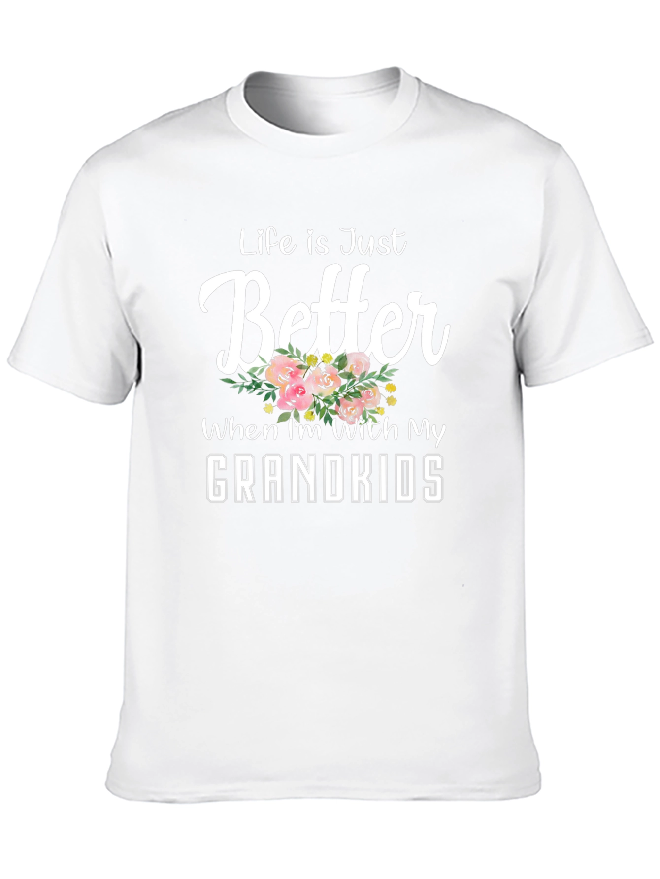 Life is Just Better With My Grandkids T-Shirt