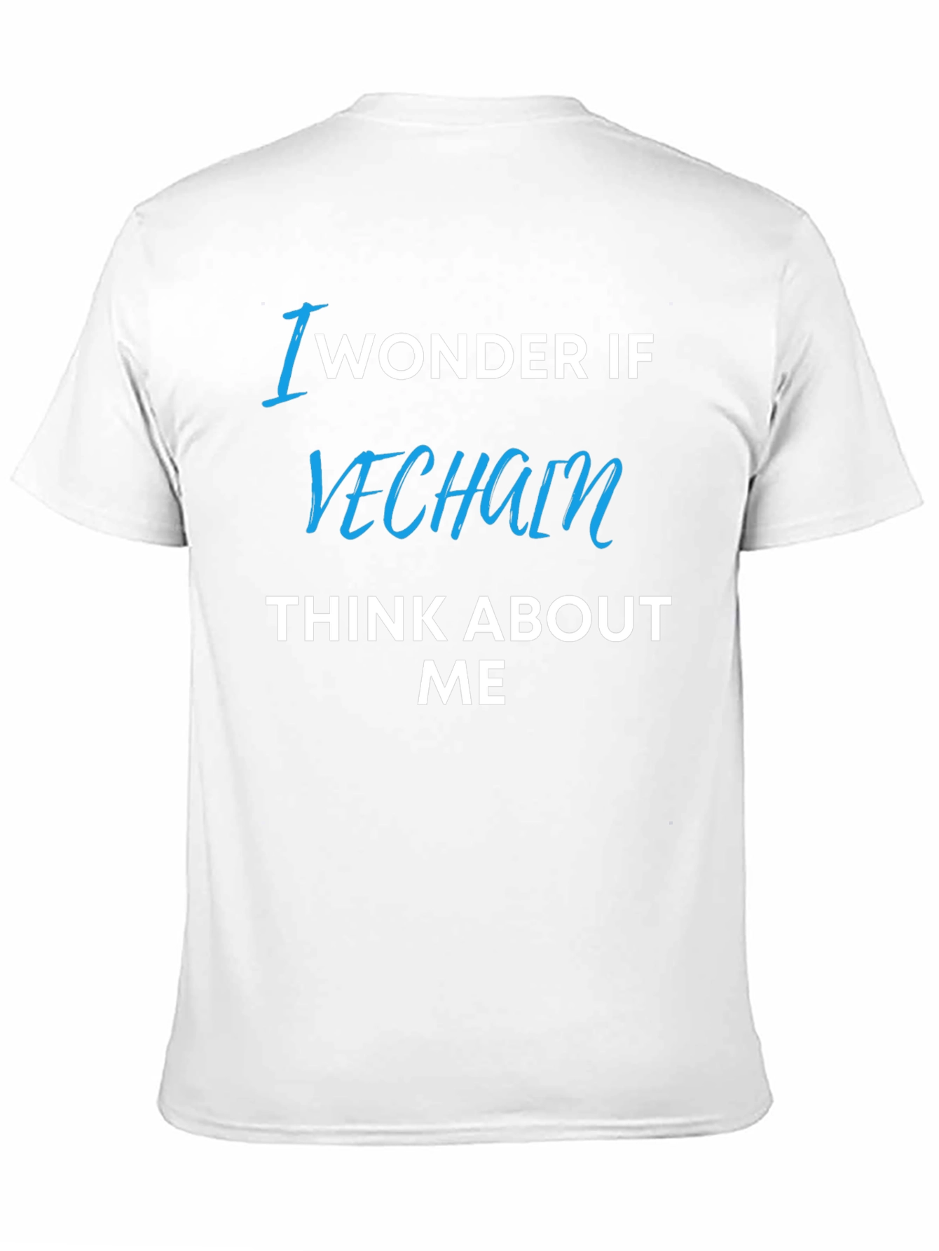 I Wonder If VeChain Thinks About Me T-Shirt