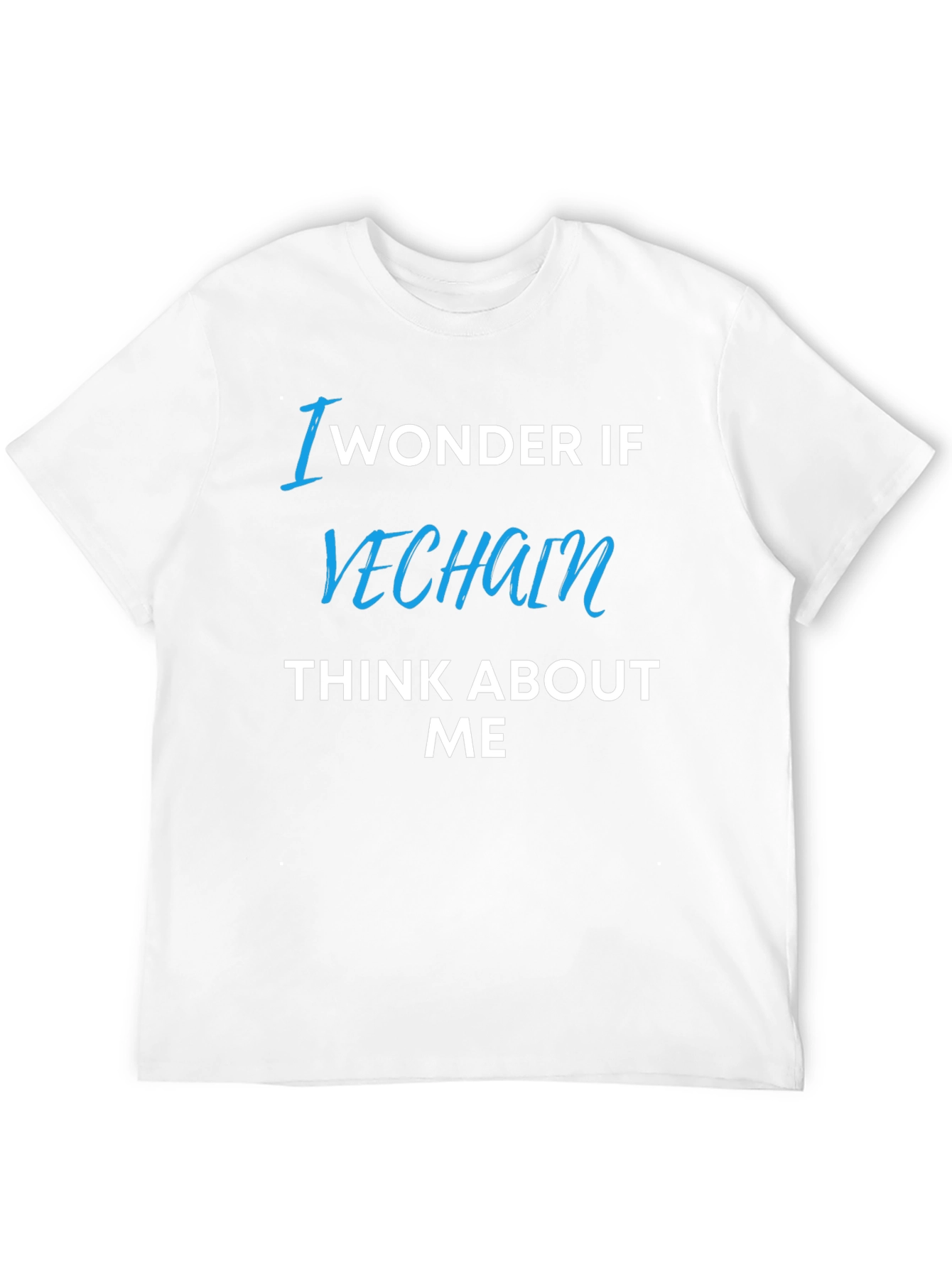 I Wonder If VeChain Thinks About Me T-Shirt