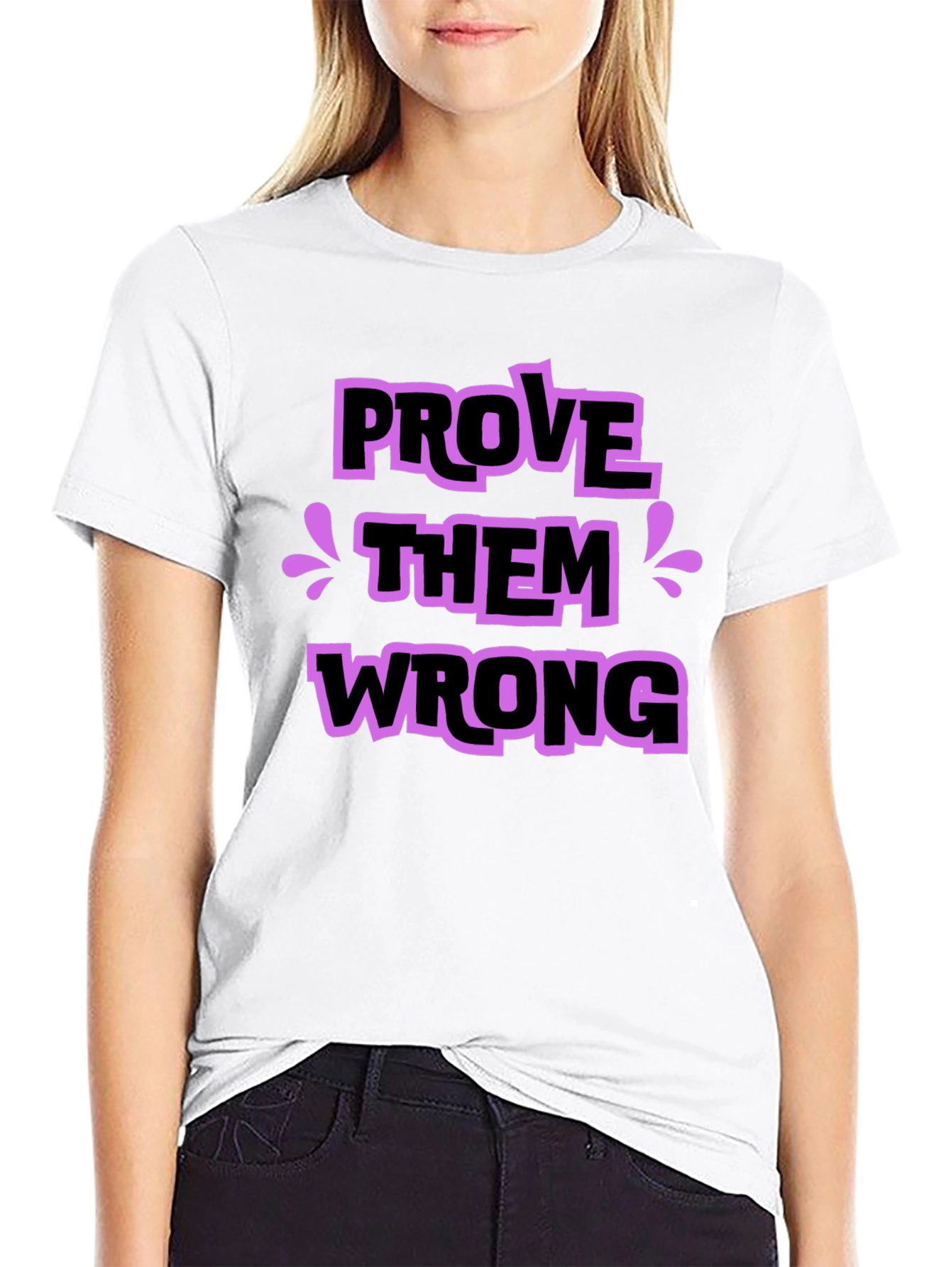 Prove Them Wrong Graphic Tee - Stylish Statement Shirt