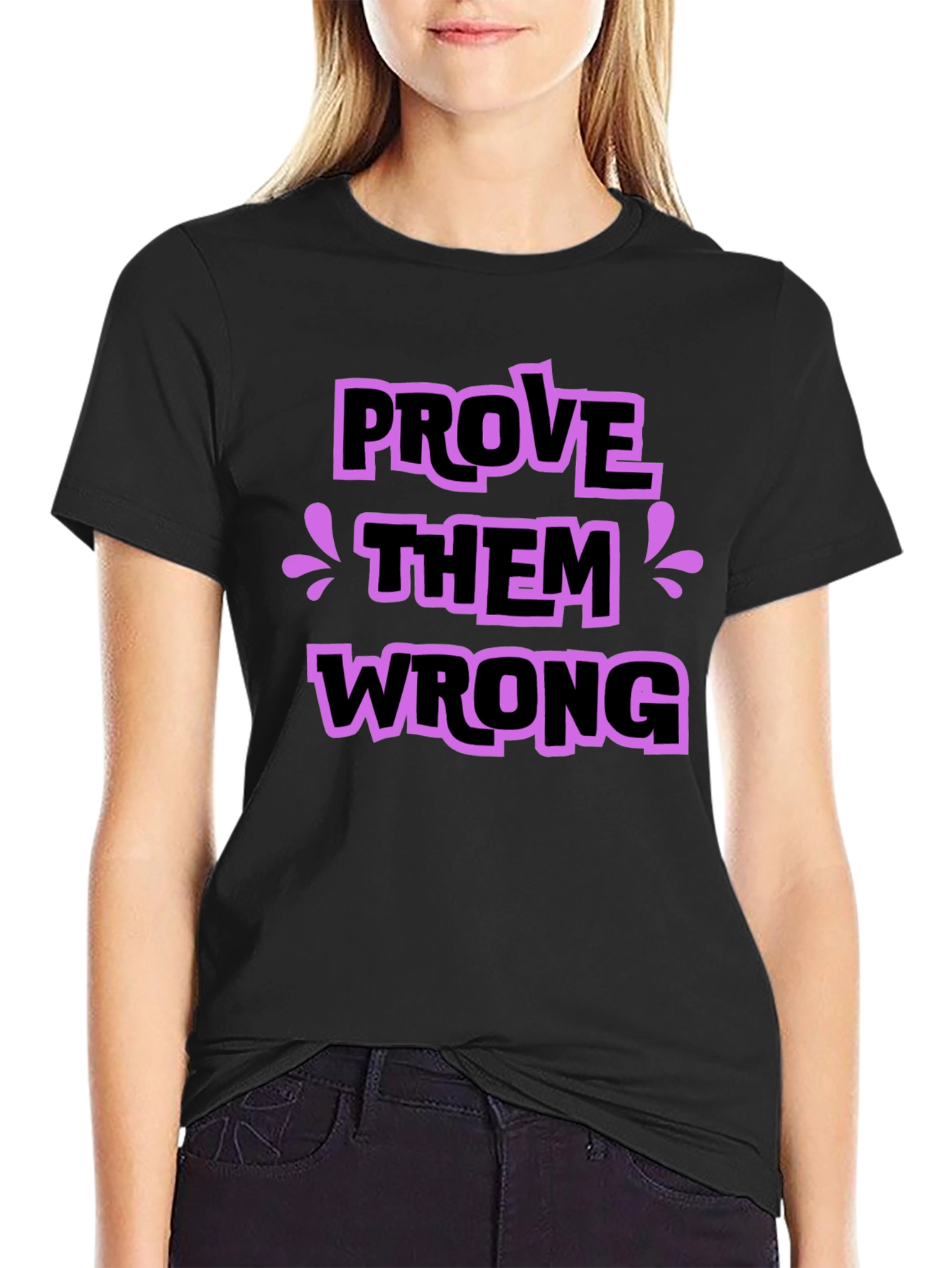 Prove Them Wrong Graphic Tee - Stylish Statement Shirt
