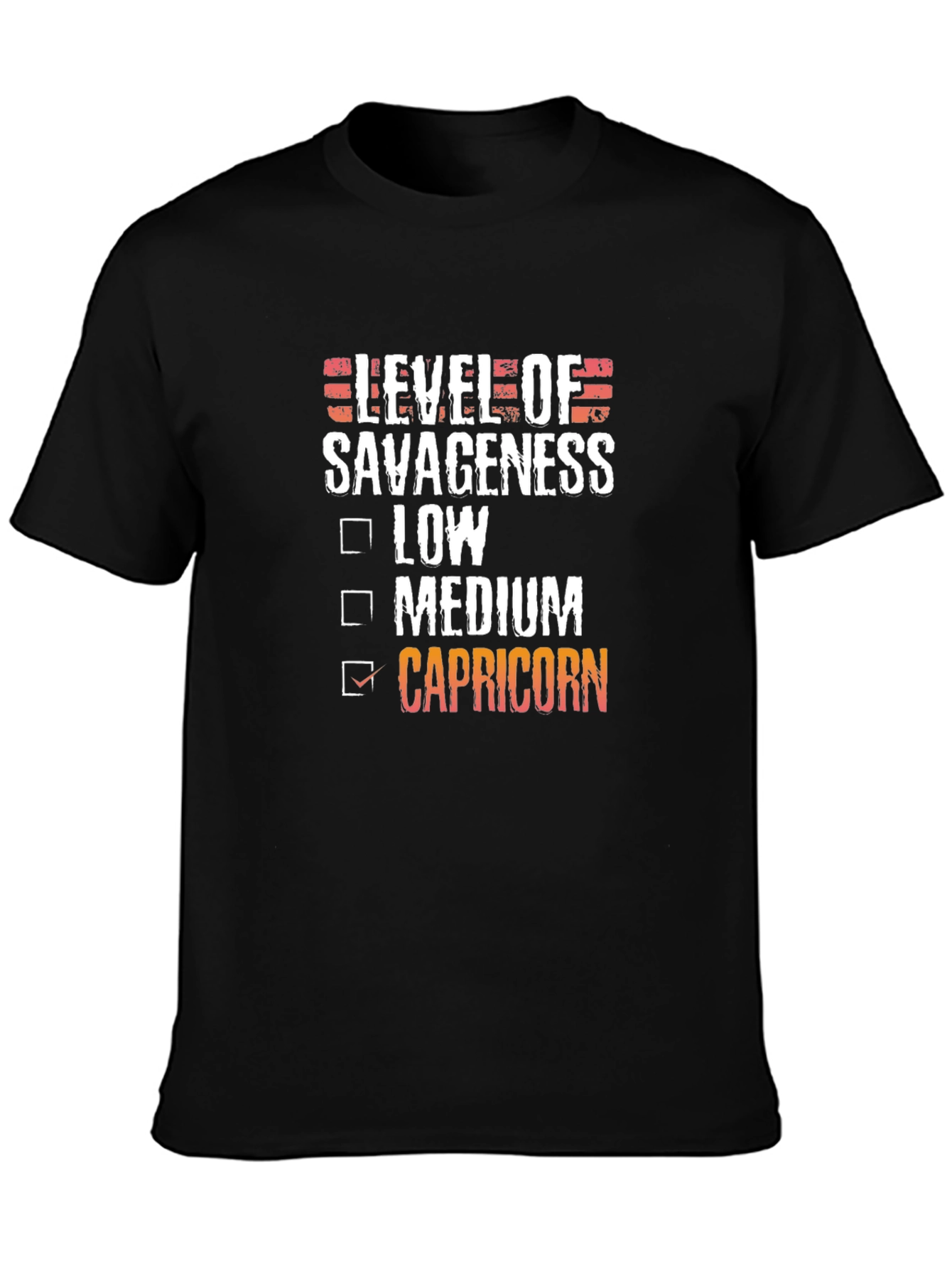 Level of Savageness Capricorn T-Shirt