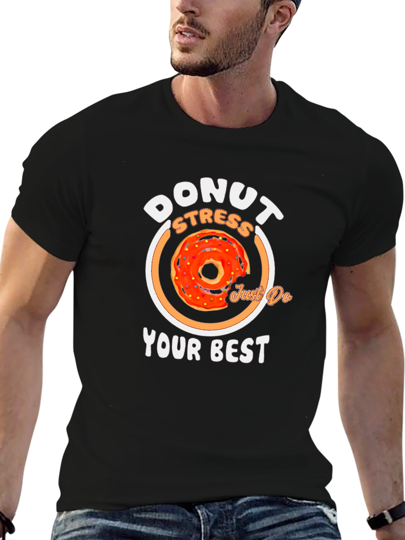 Donut Stress T-Shirt - Just Do Your Best