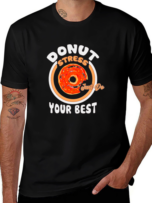 Donut Stress T-Shirt - Just Do Your Best