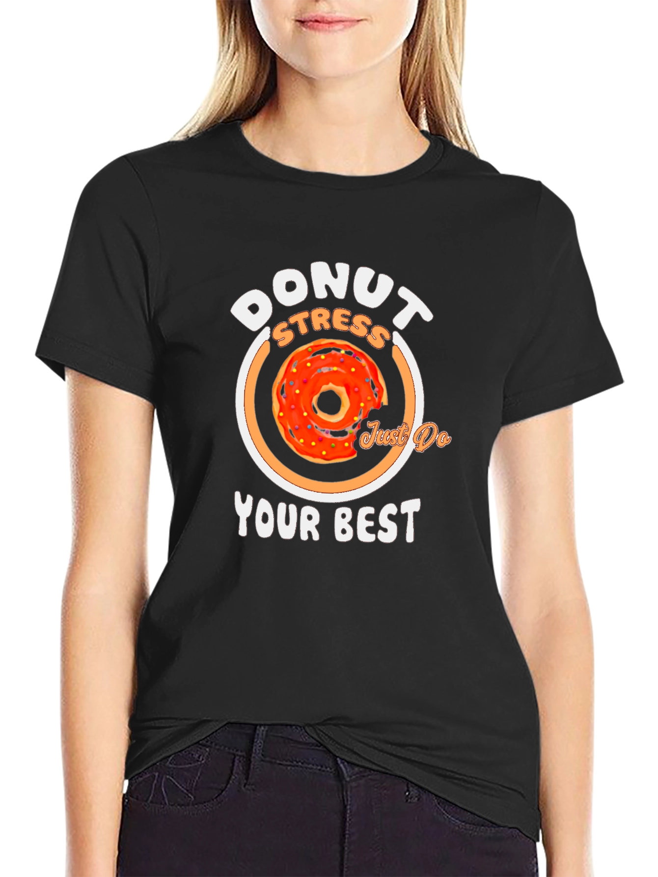 Donut Stress T-Shirt - Just Do Your Best