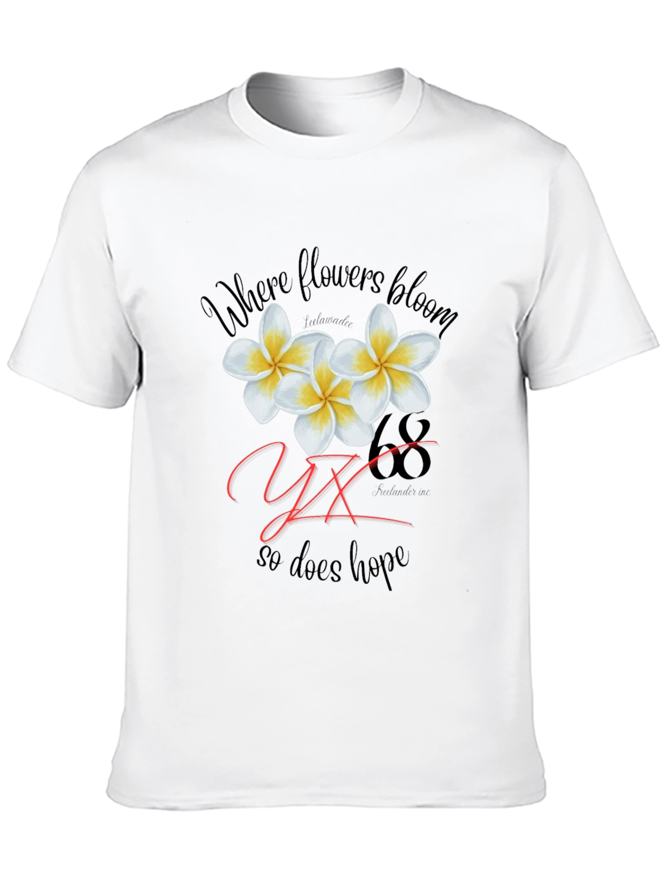 Floral Where Flowers Bloom So Does Hope T-Shirt