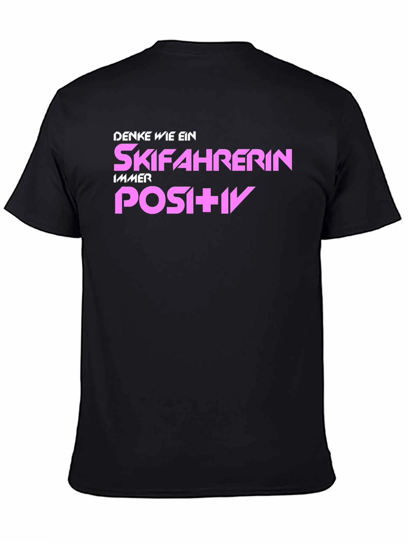 Skiing Enthusiast T-Shirt: Think Positive!