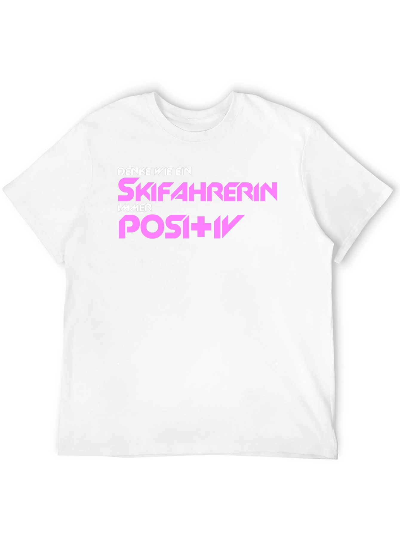 Skiing Enthusiast T-Shirt: Think Positive!