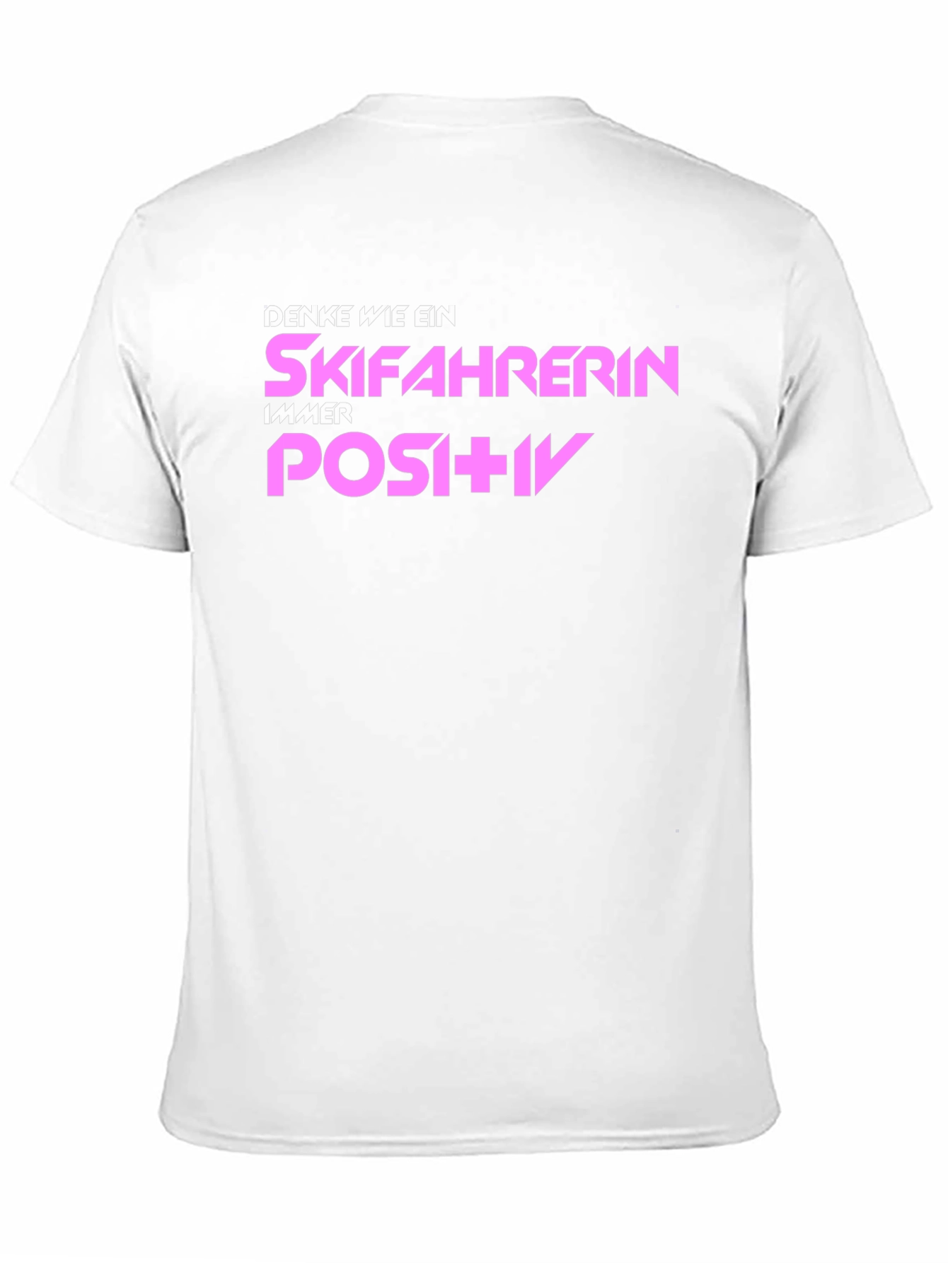 Skiing Enthusiast T-Shirt: Think Positive!
