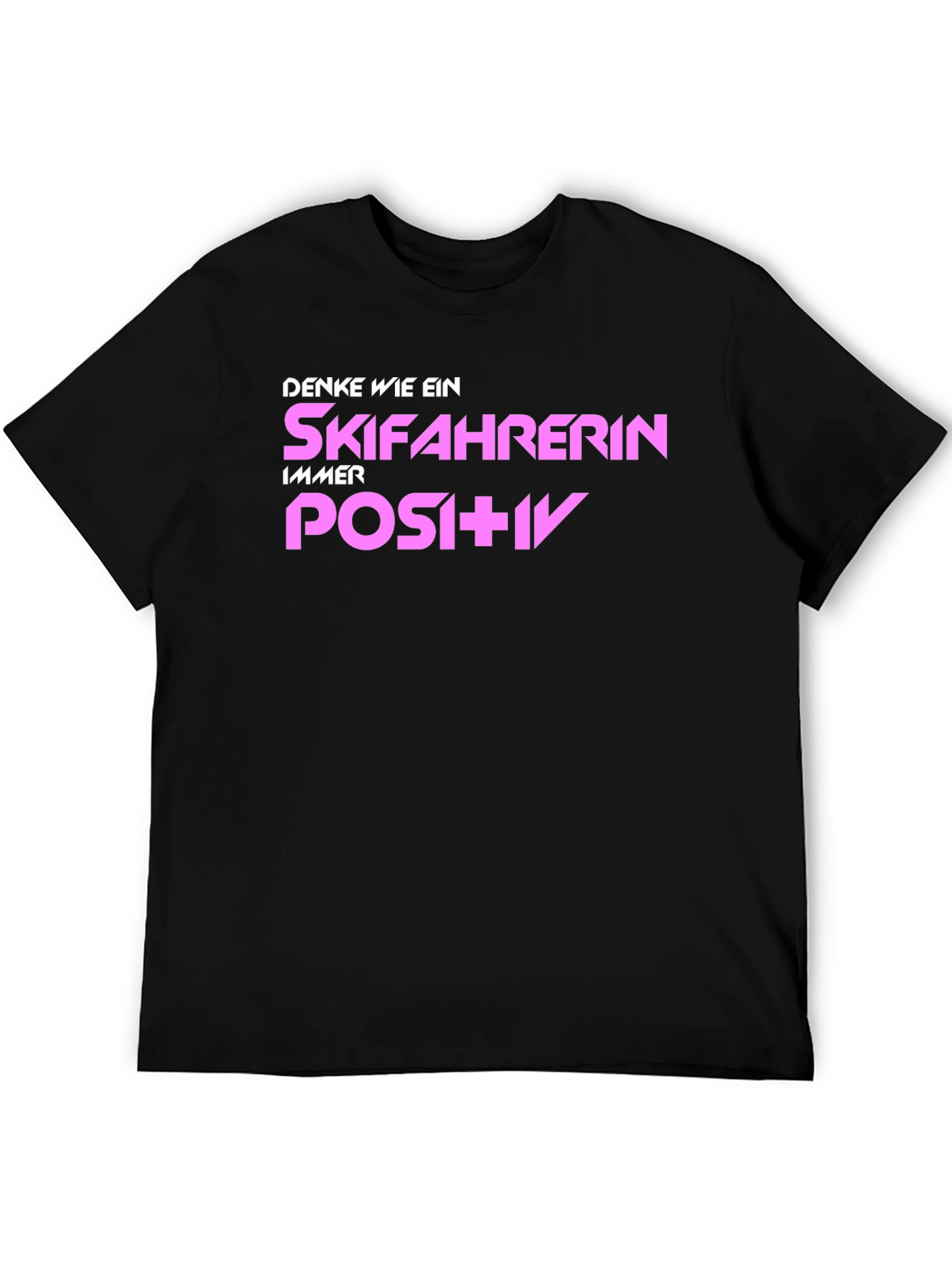 Skiing Enthusiast T-Shirt: Think Positive!