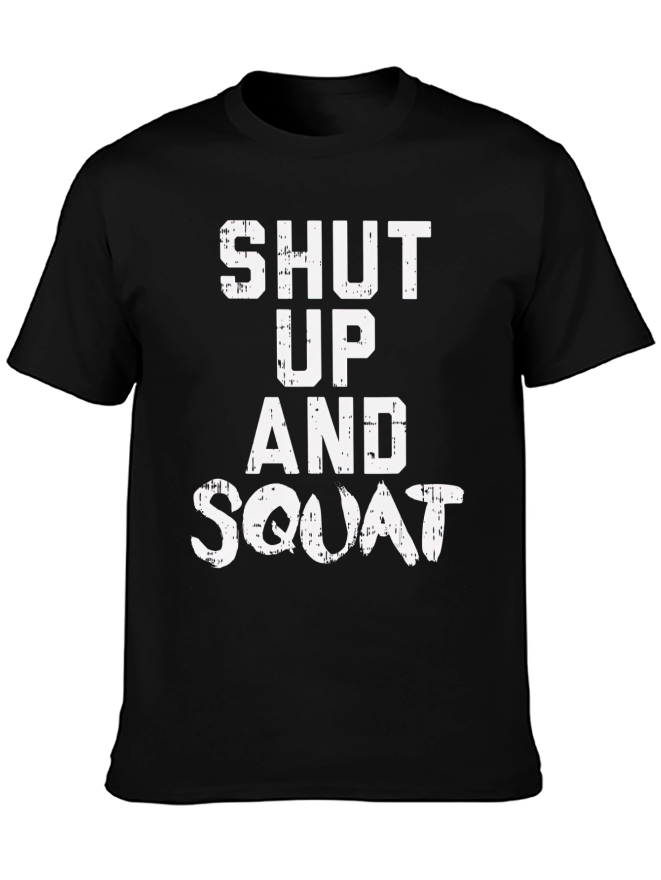 Shut Up and Squat Black Graphic Tee