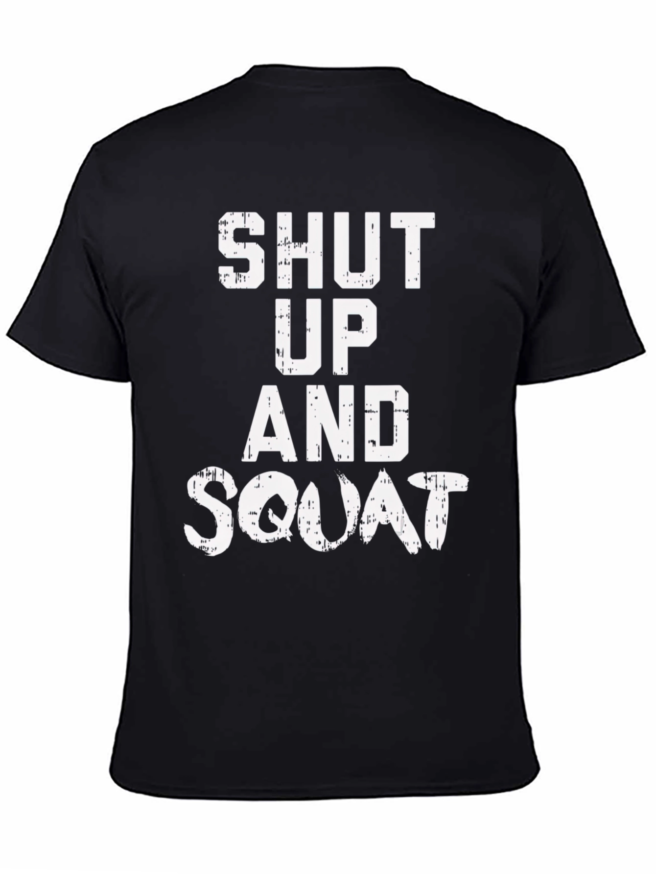 Shut Up and Squat Black Graphic Tee